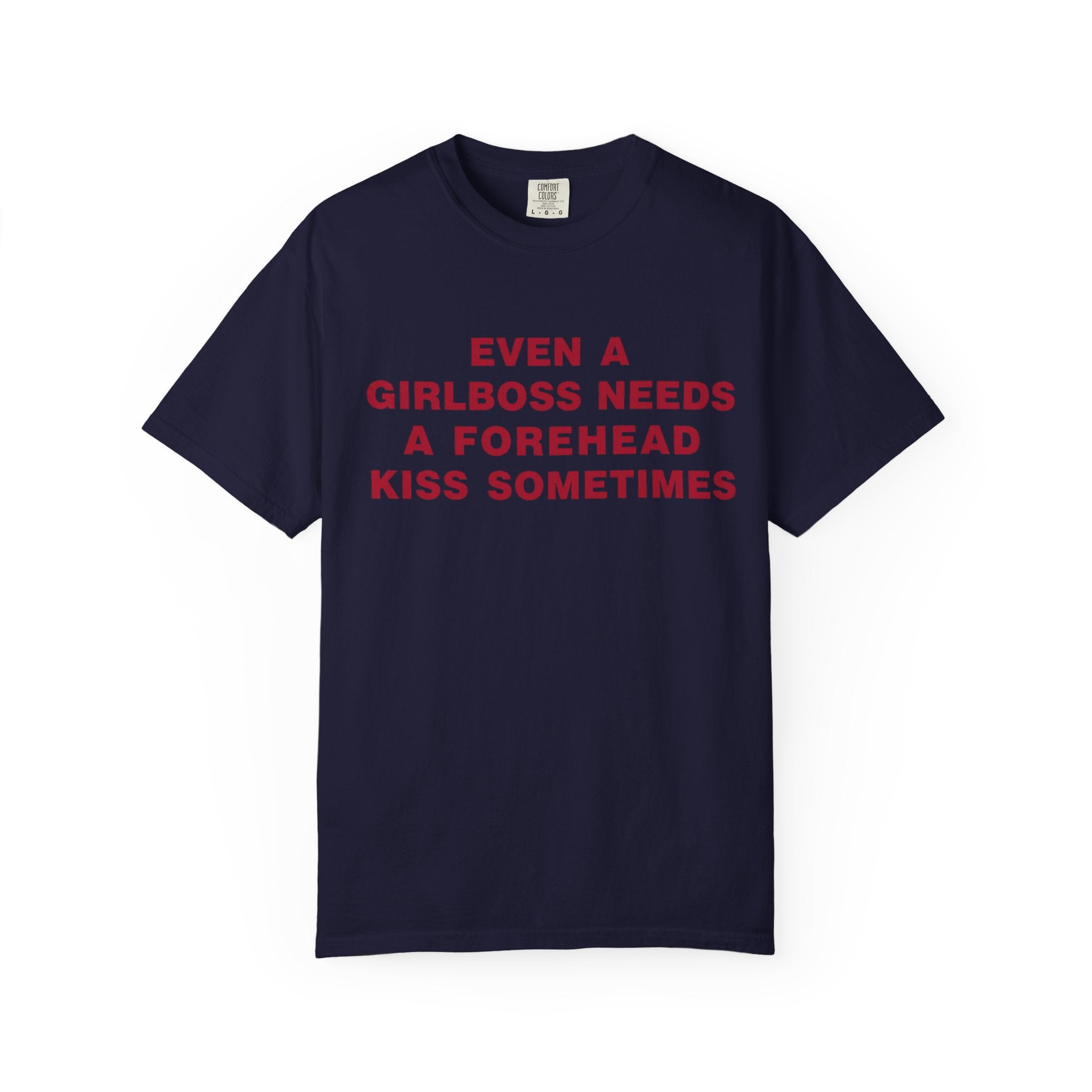 Even a Girl Boss Tee - Comfort Colors