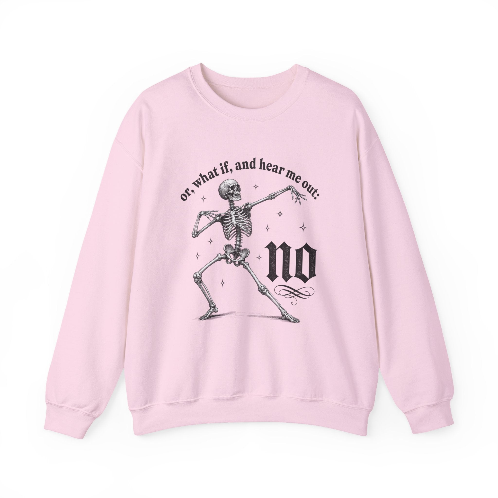 Or What If And Hear Me Out Sweatshirt - Gildan