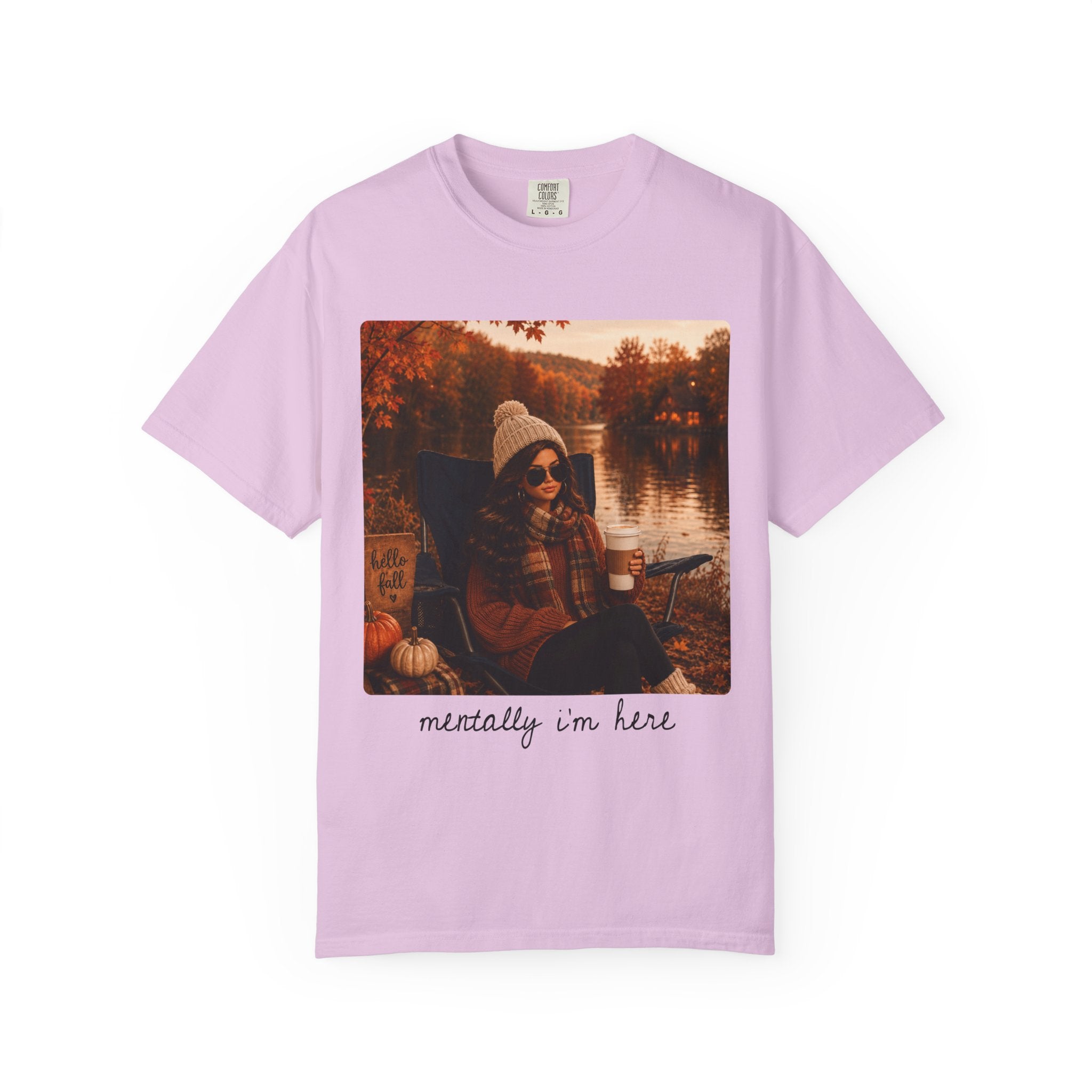 Mentally I'm Here Tee - Comfort Colors
