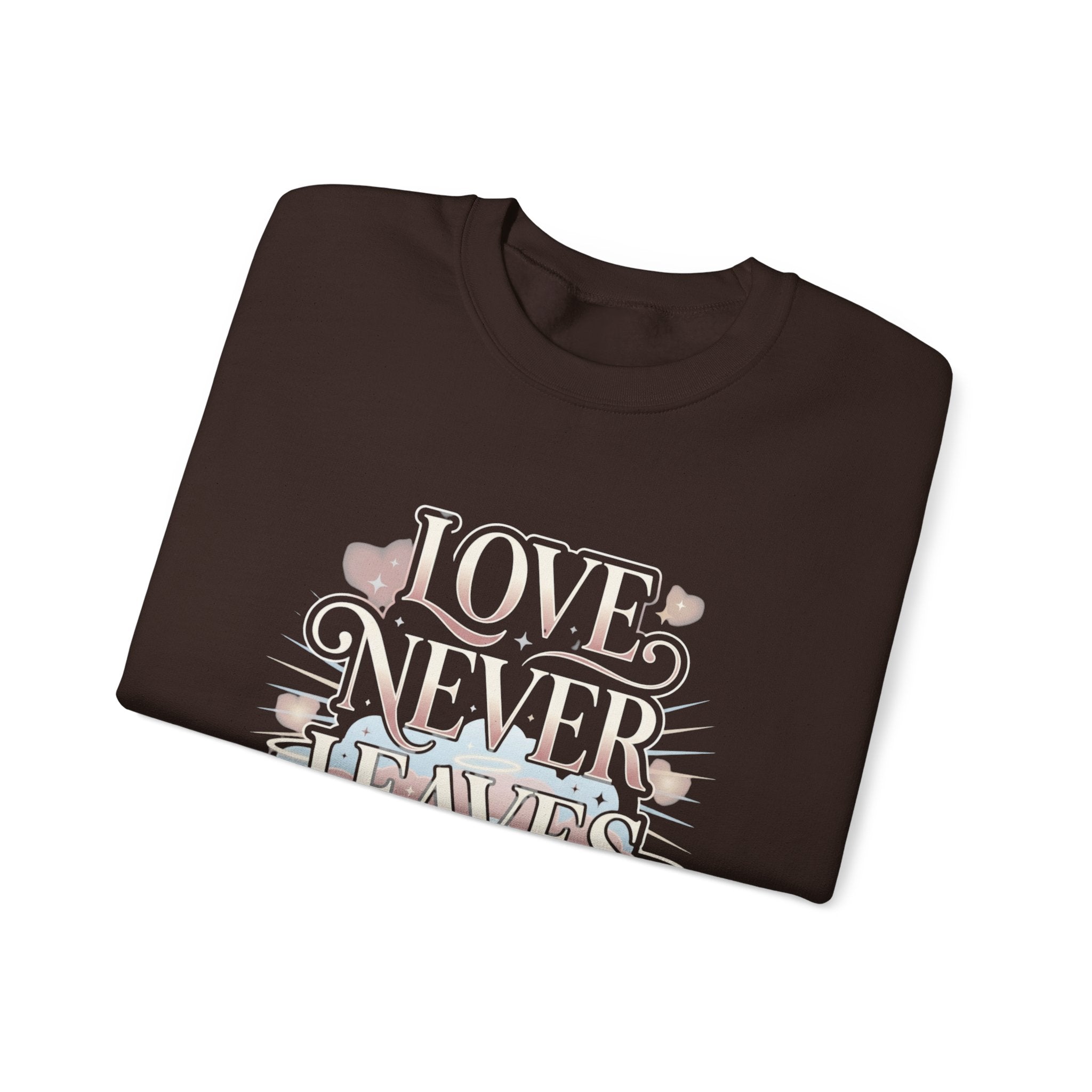 Love Never Leaves Sweatshirt - Gildan