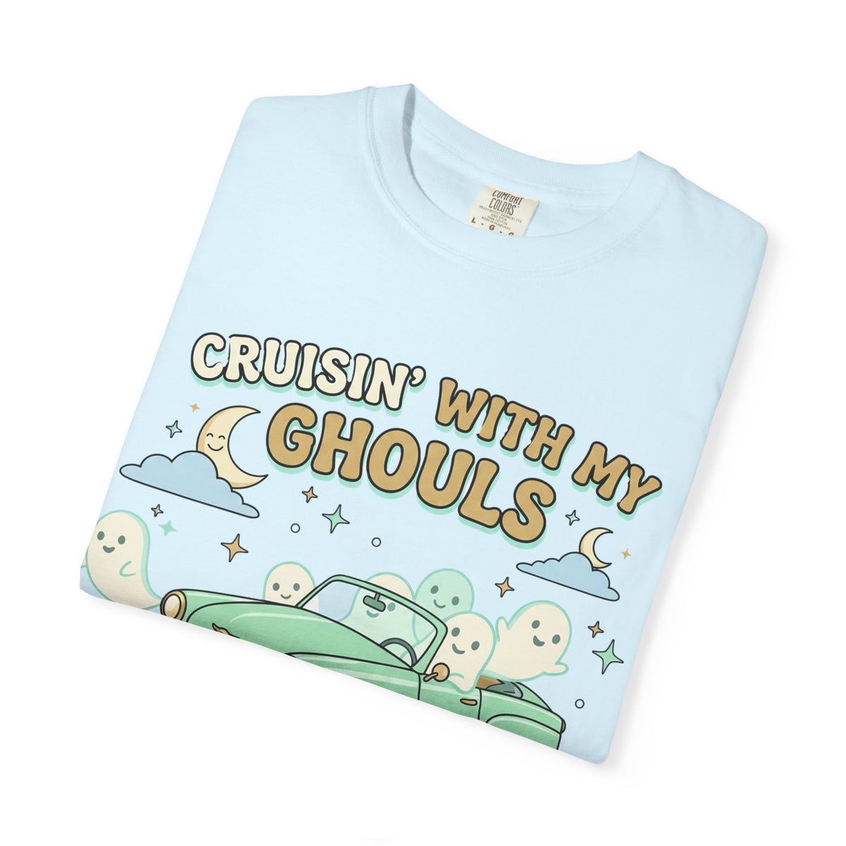 Cruisin' With My Ghouls Tee - Comfort Colors