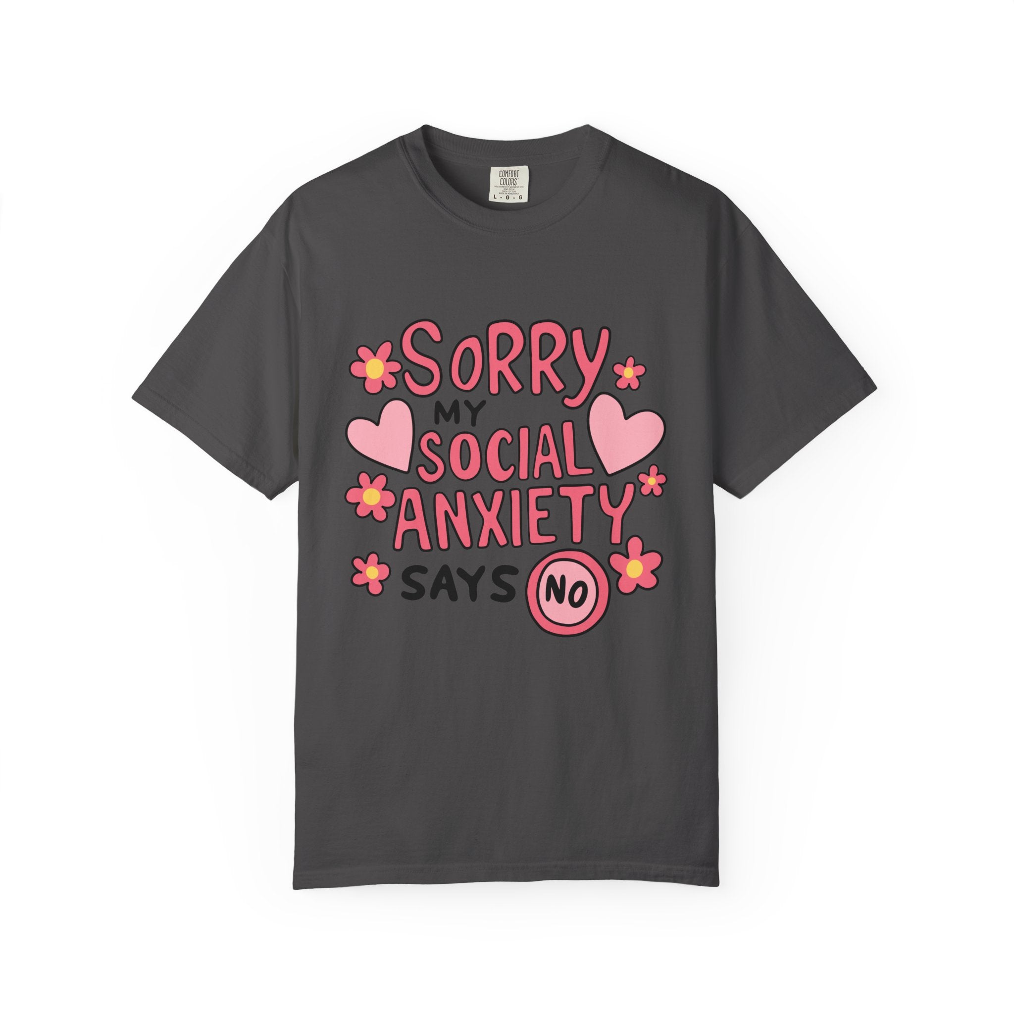 My Social Anxiety Says No Tee - Comfort Colors