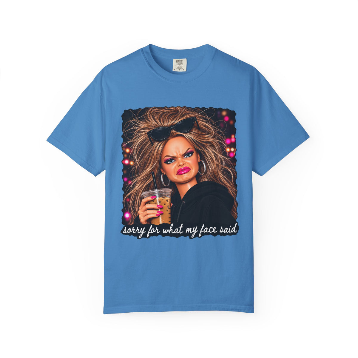 Sorry For What My Face Said Tee - Comfort Colors
