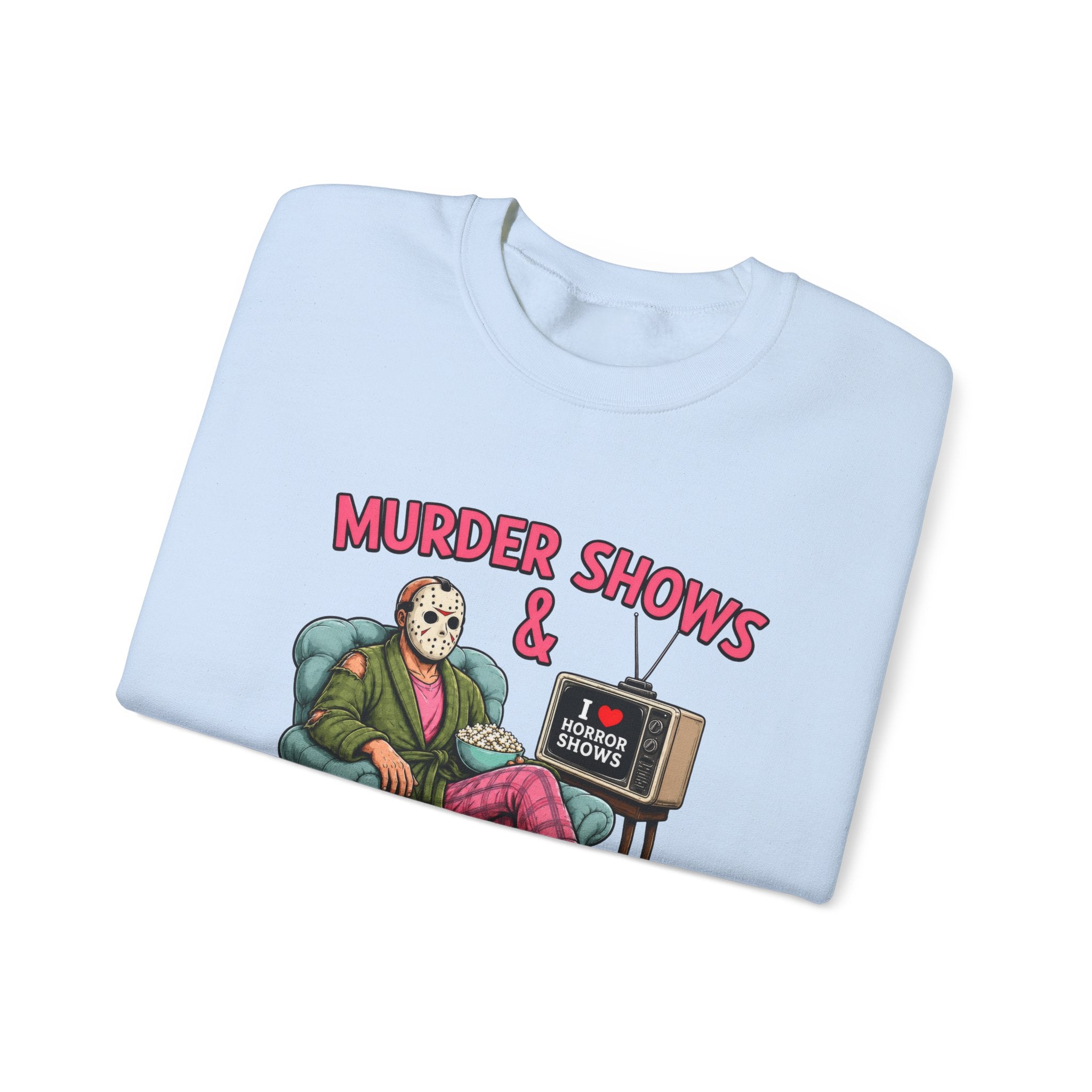 Murder Shows and Comfy Clothes Sweatshirt