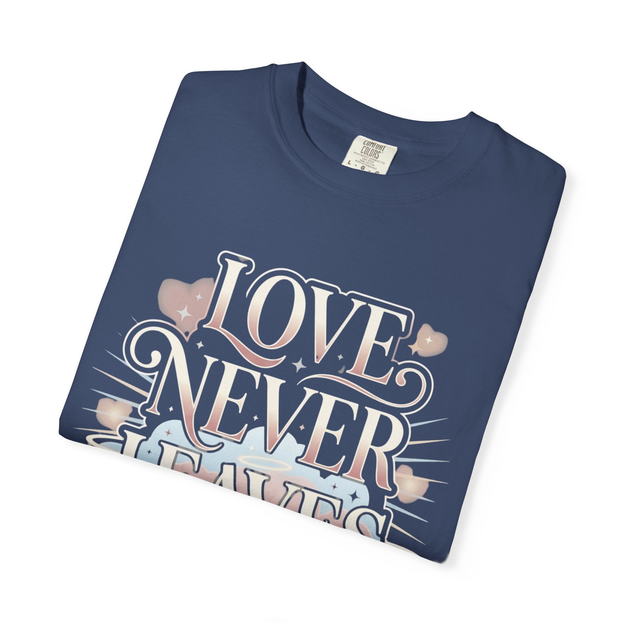 Love Never Leaves Tee - Comfort Colors
