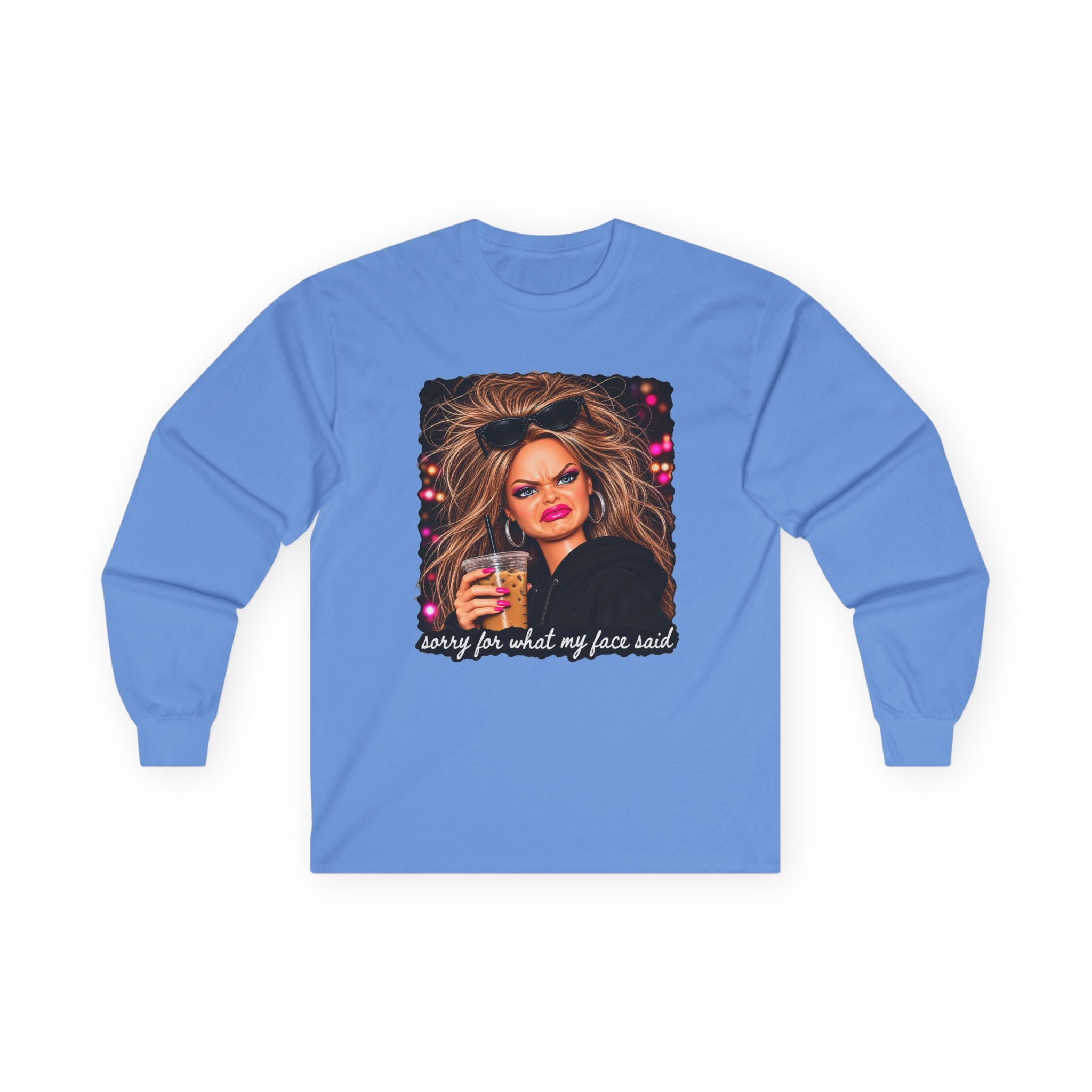 Sorry For What My Face Said Long Sleeve Tee - Gildan