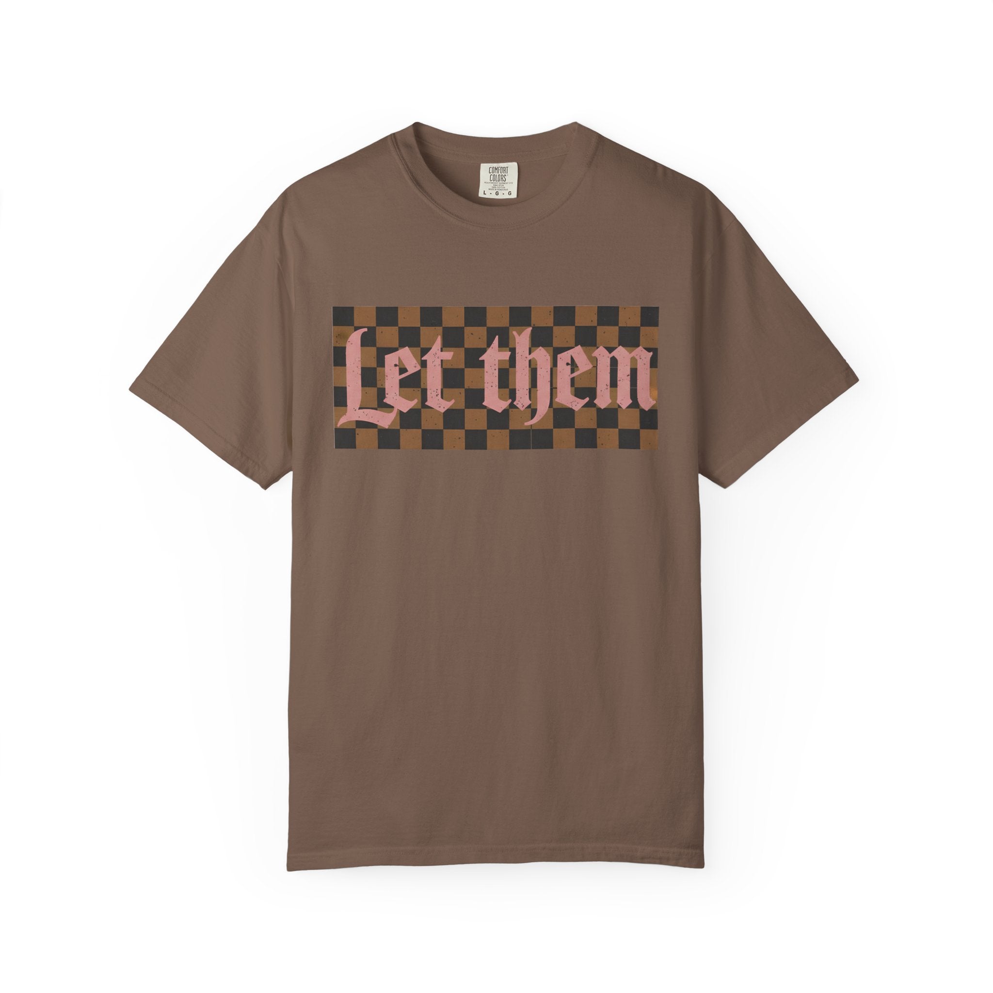Let Them Tee - Comfort Colors