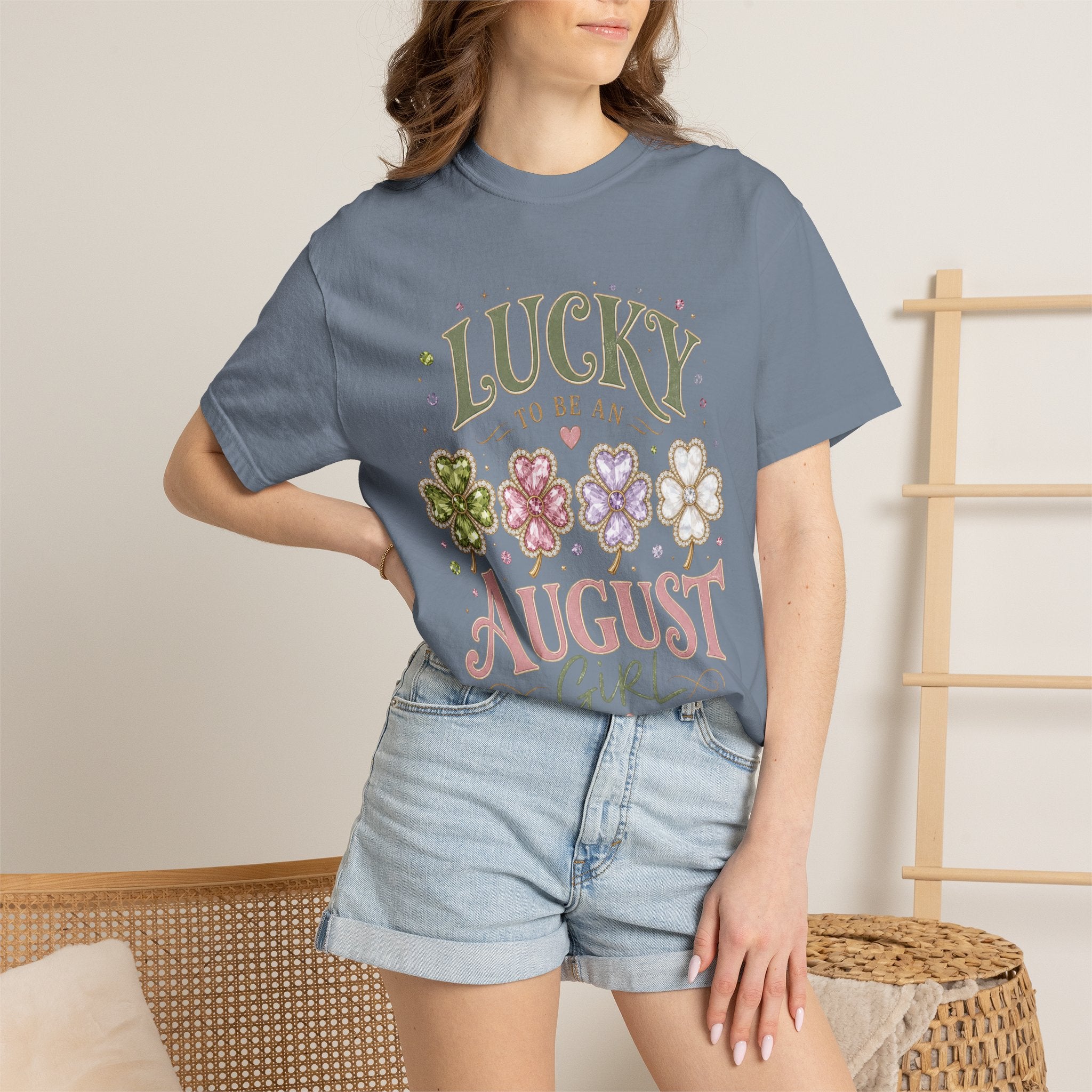Lucky To Be an August Girl Tee - Comfort Colors