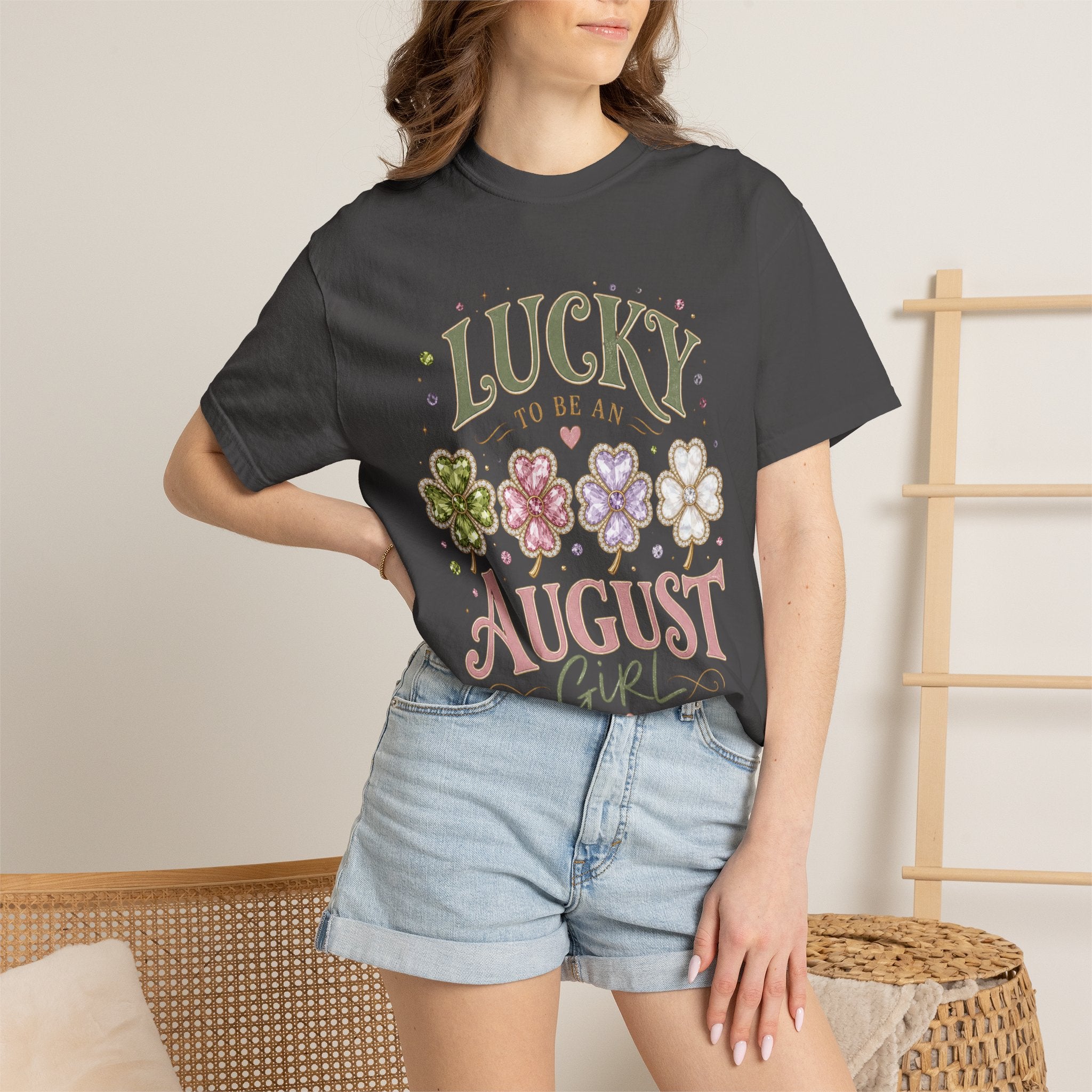 Lucky To Be an August Girl Tee - Comfort Colors