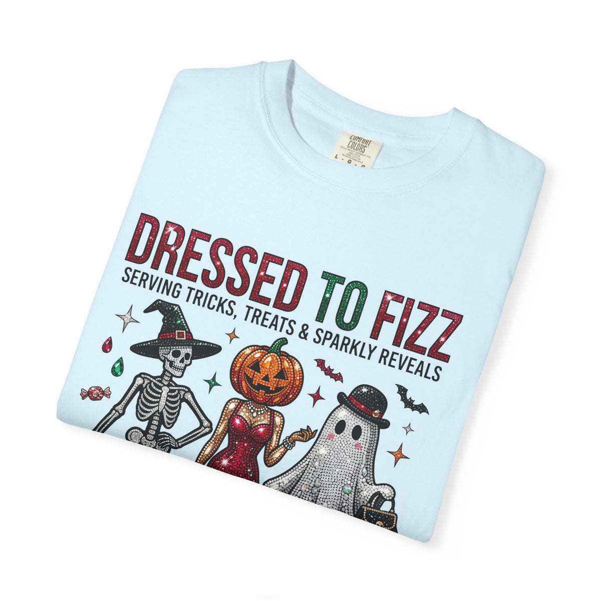 Dressed To Fizz Tee - Comfort Colors
