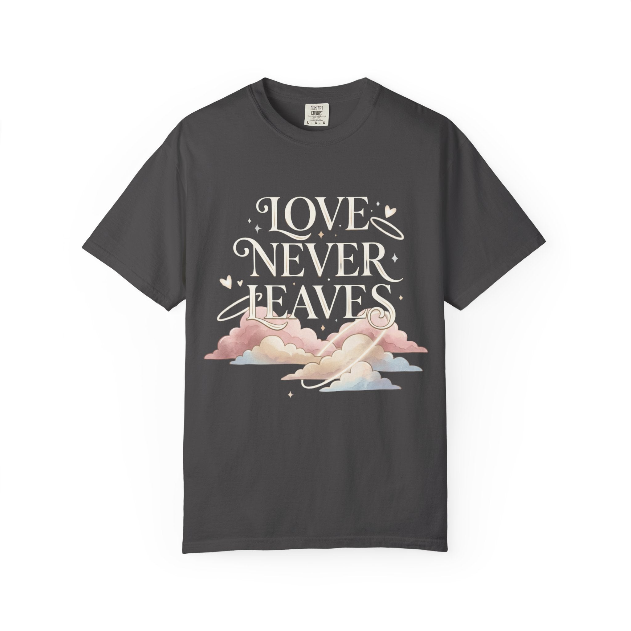 Love Never Leaves Tee - Comfort Colors