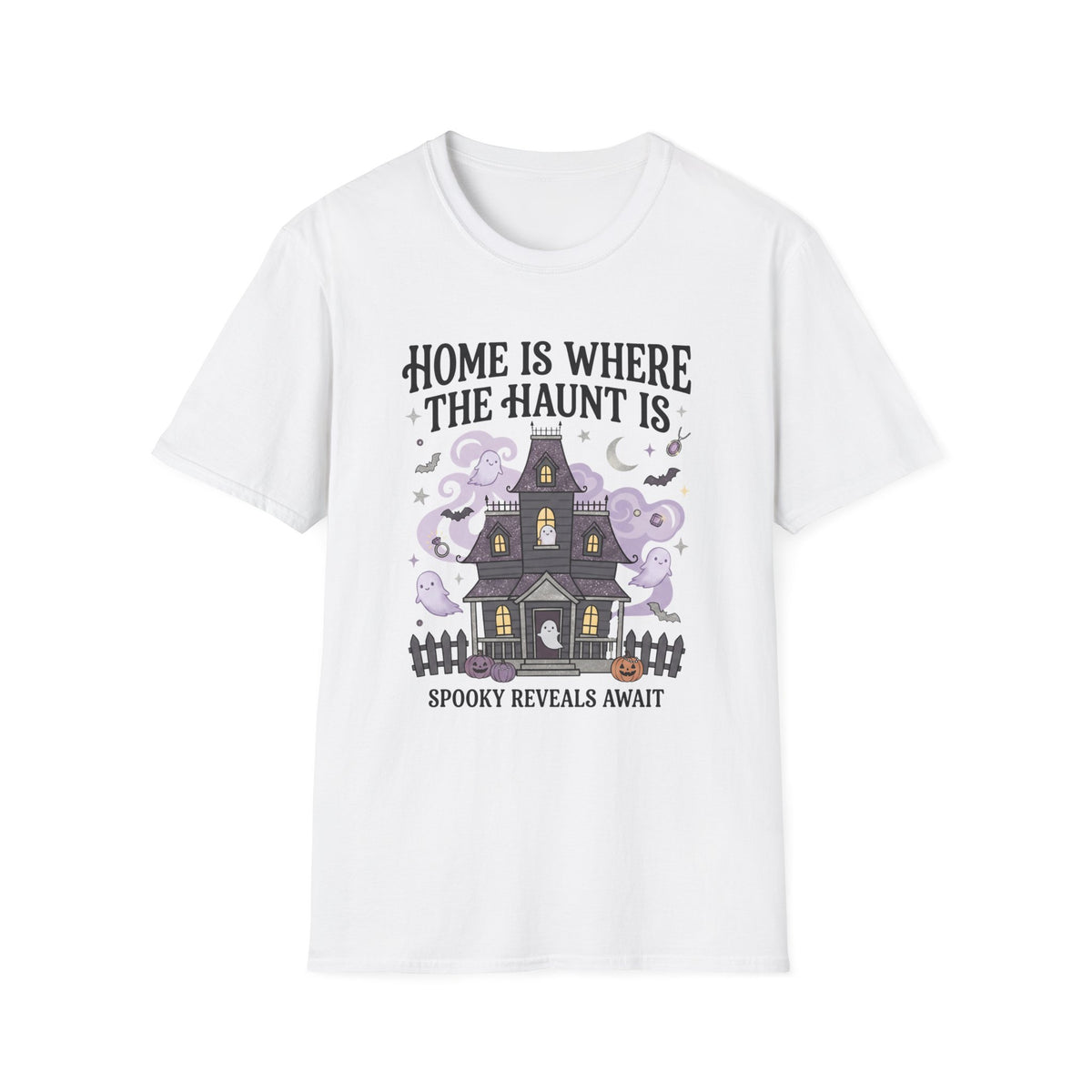 Home Is Where The Haunt Is Tee - Gildan