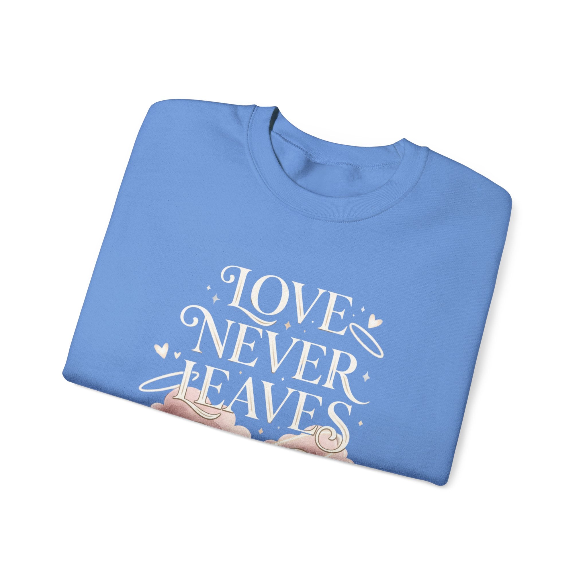 Love Never Leaves Sweatshirt - Gildan