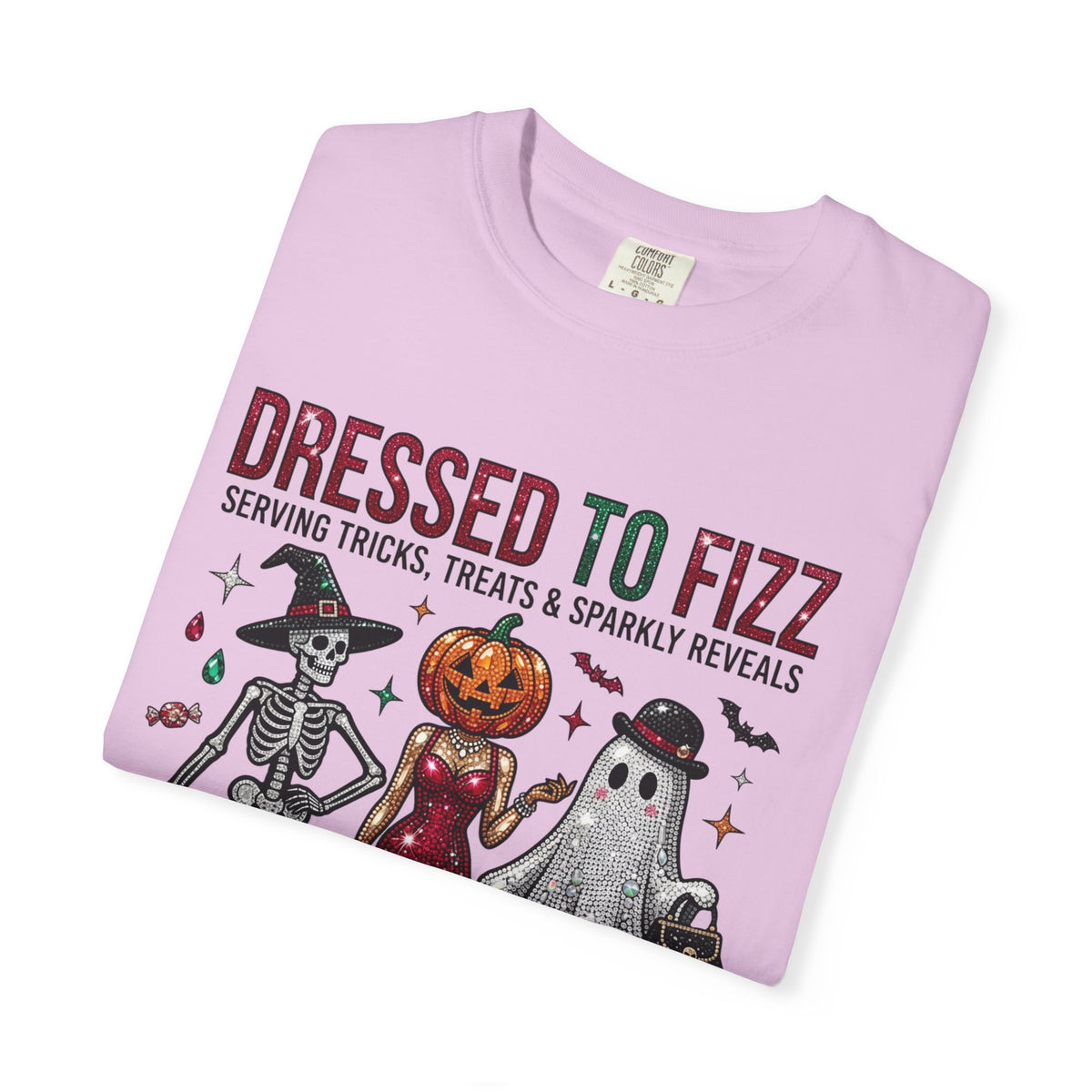 Dressed To Fizz Tee - Comfort Colors