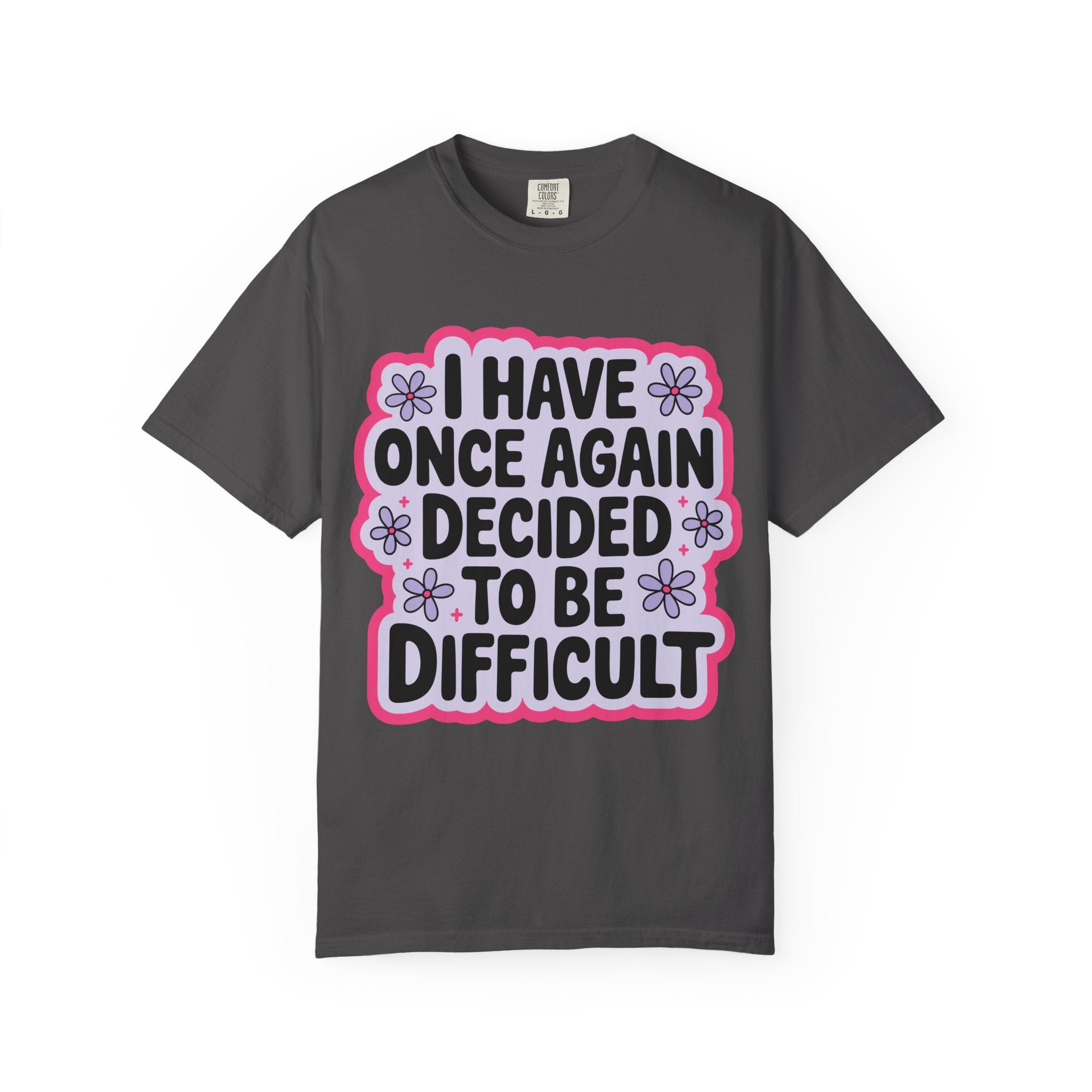 I Have Decided Once Again Tee - Comfort Colors
