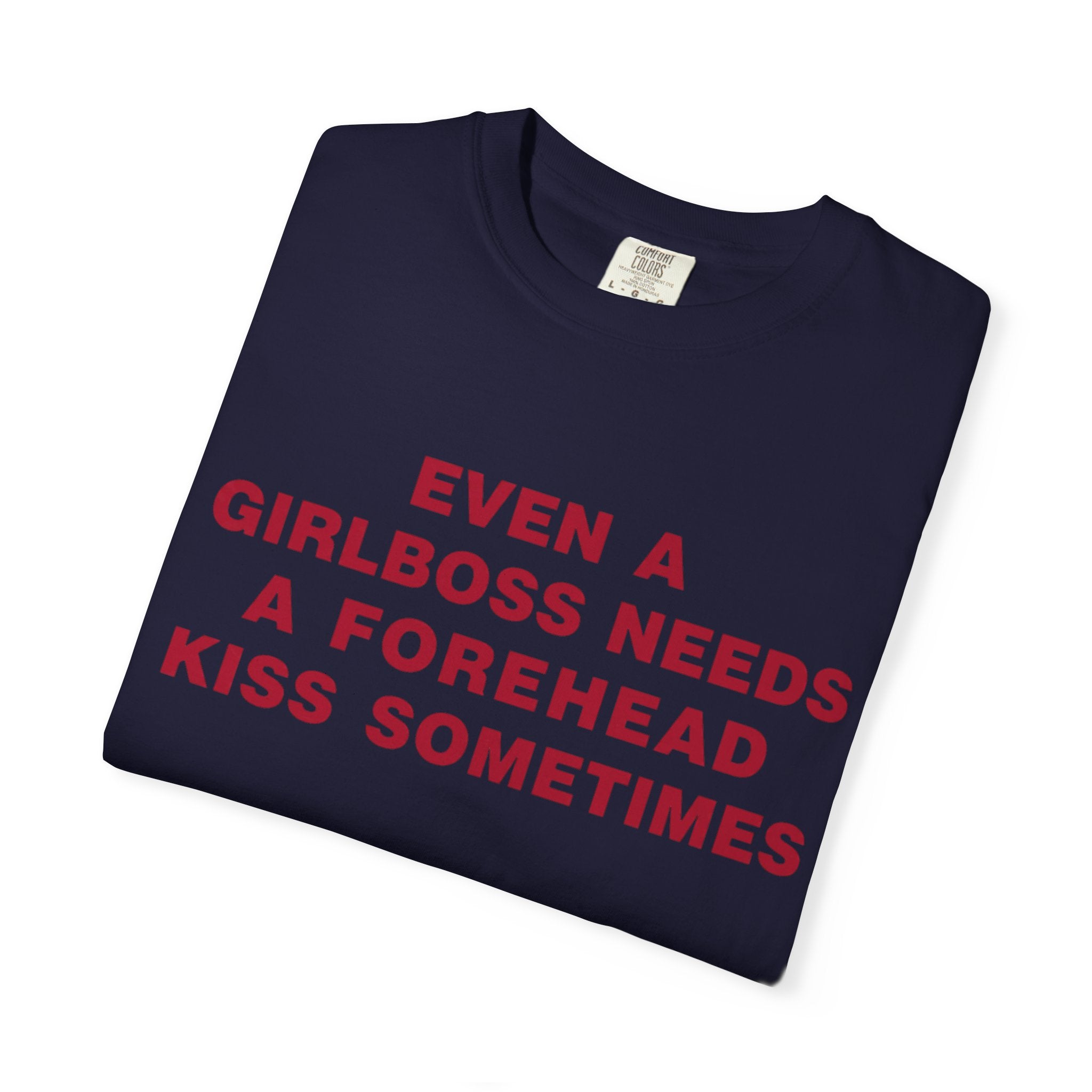 Even a Girl Boss Tee - Comfort Colors