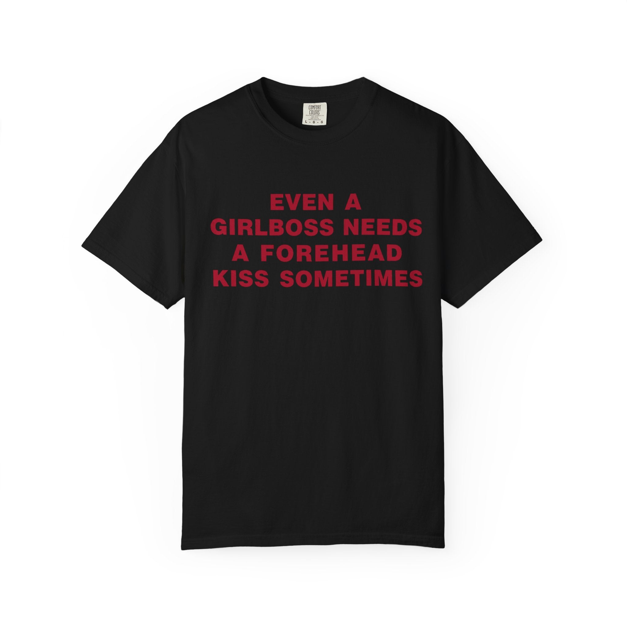 Even a Girl Boss Tee - Comfort Colors