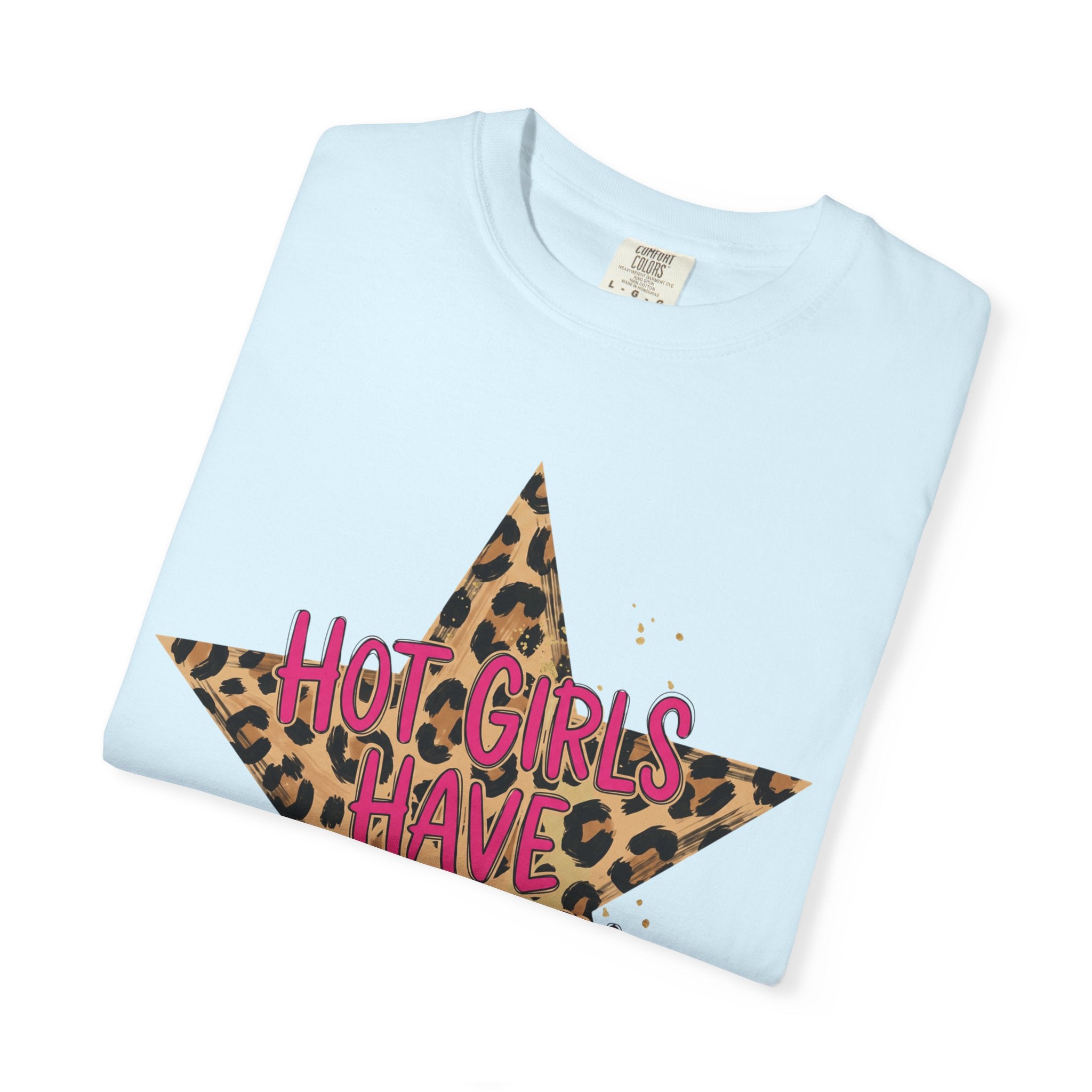 Hot Girls Have Anxiety Tee - Comfort Colors