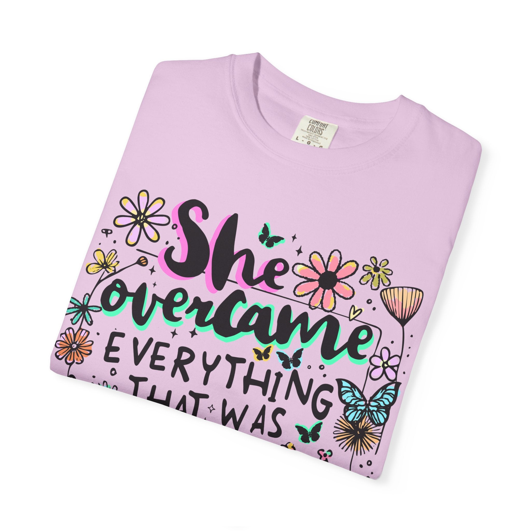 She Overcame Everything Tee - Comfort Colors