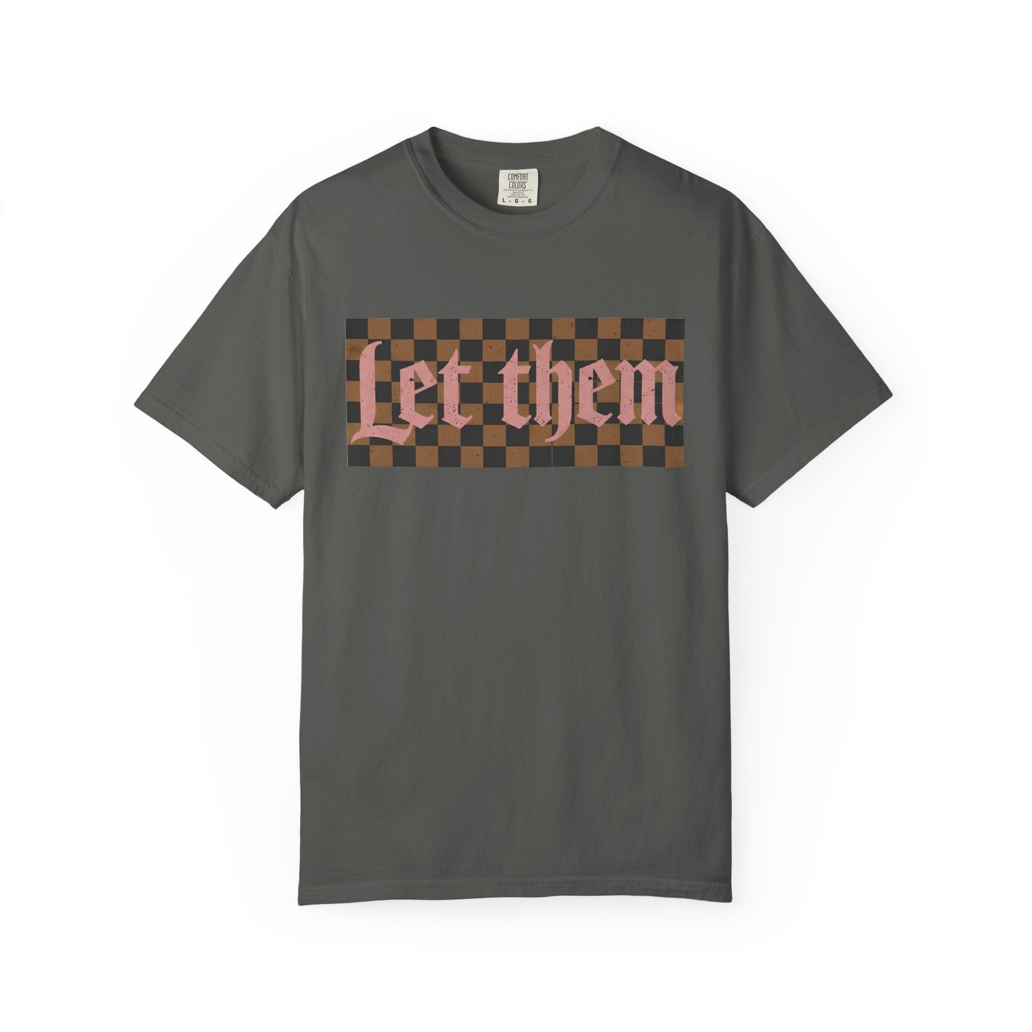 Let Them Tee - Comfort Colors