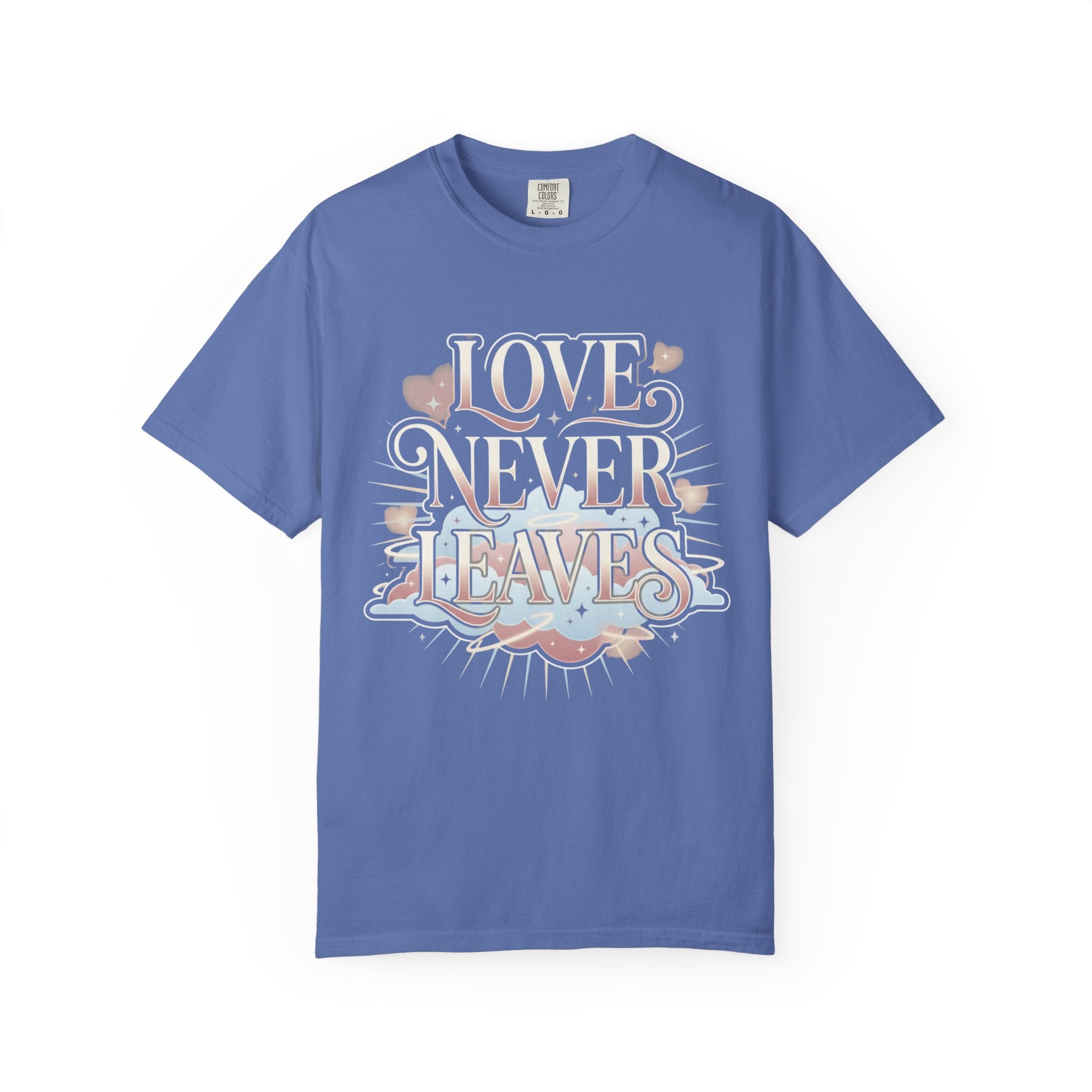 Love Never Leaves Tee - Comfort Colors