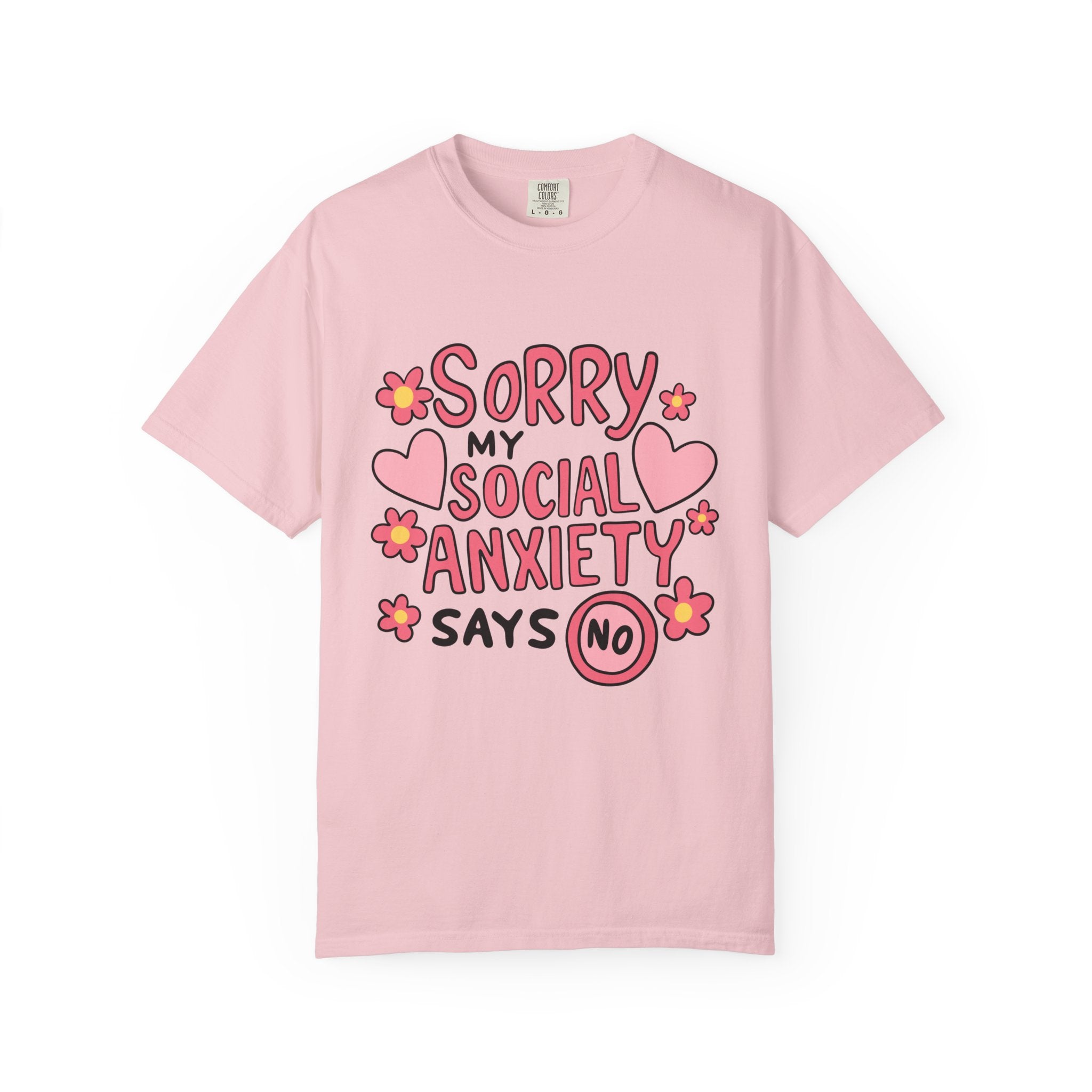 My Social Anxiety Says No Tee - Comfort Colors