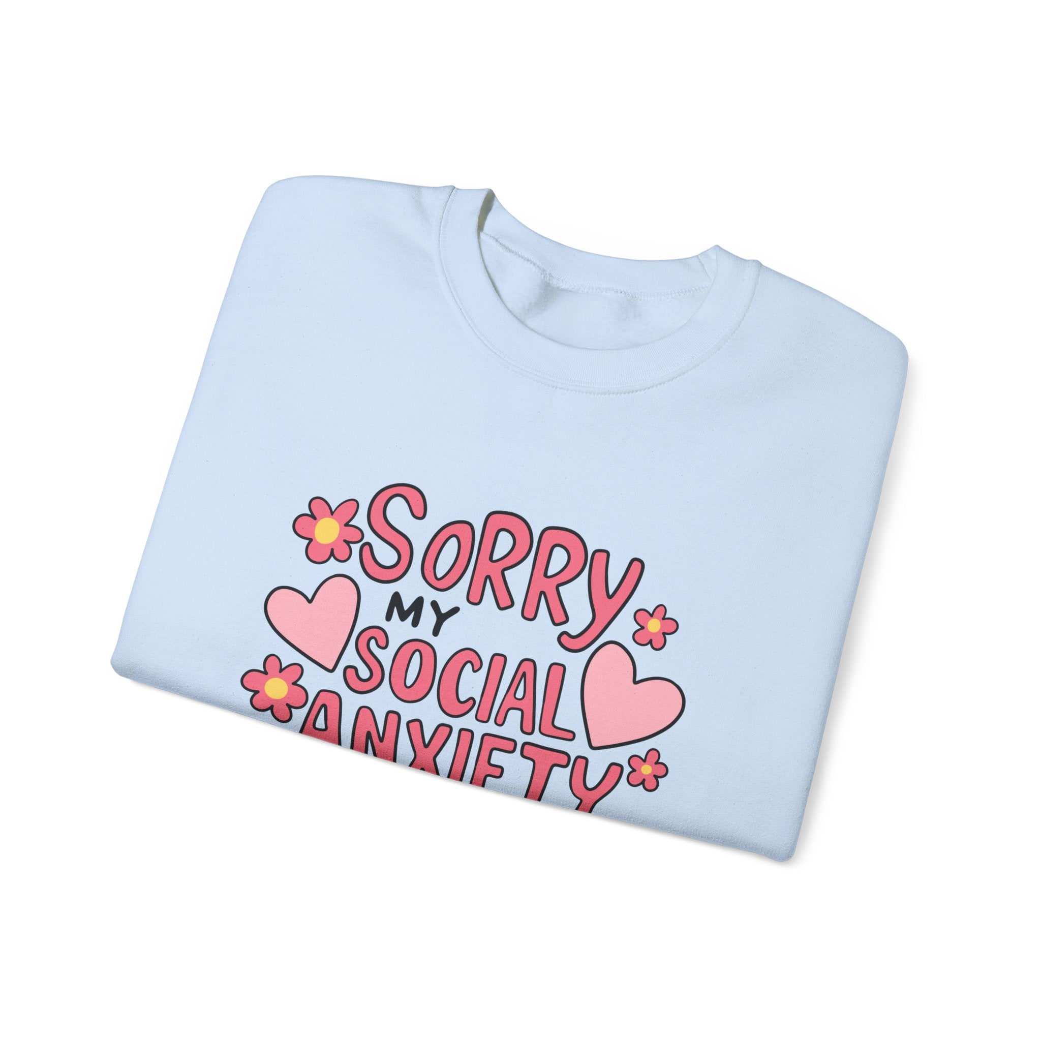 My Social Anxiety Says No Sweatshirt