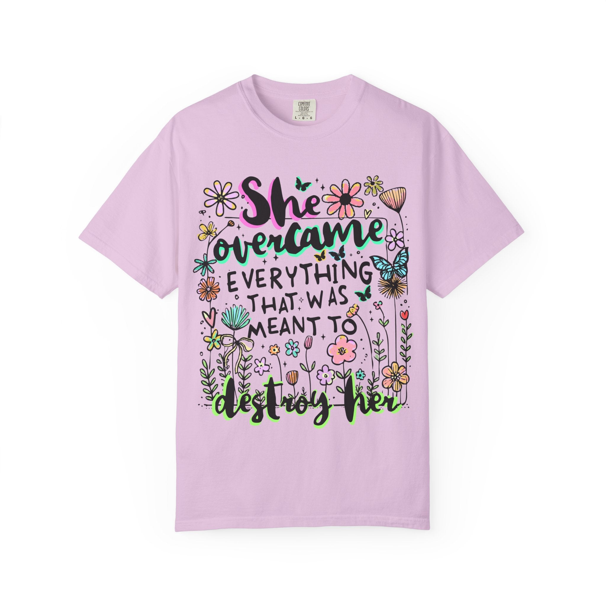 She Overcame Everything Tee - Comfort Colors