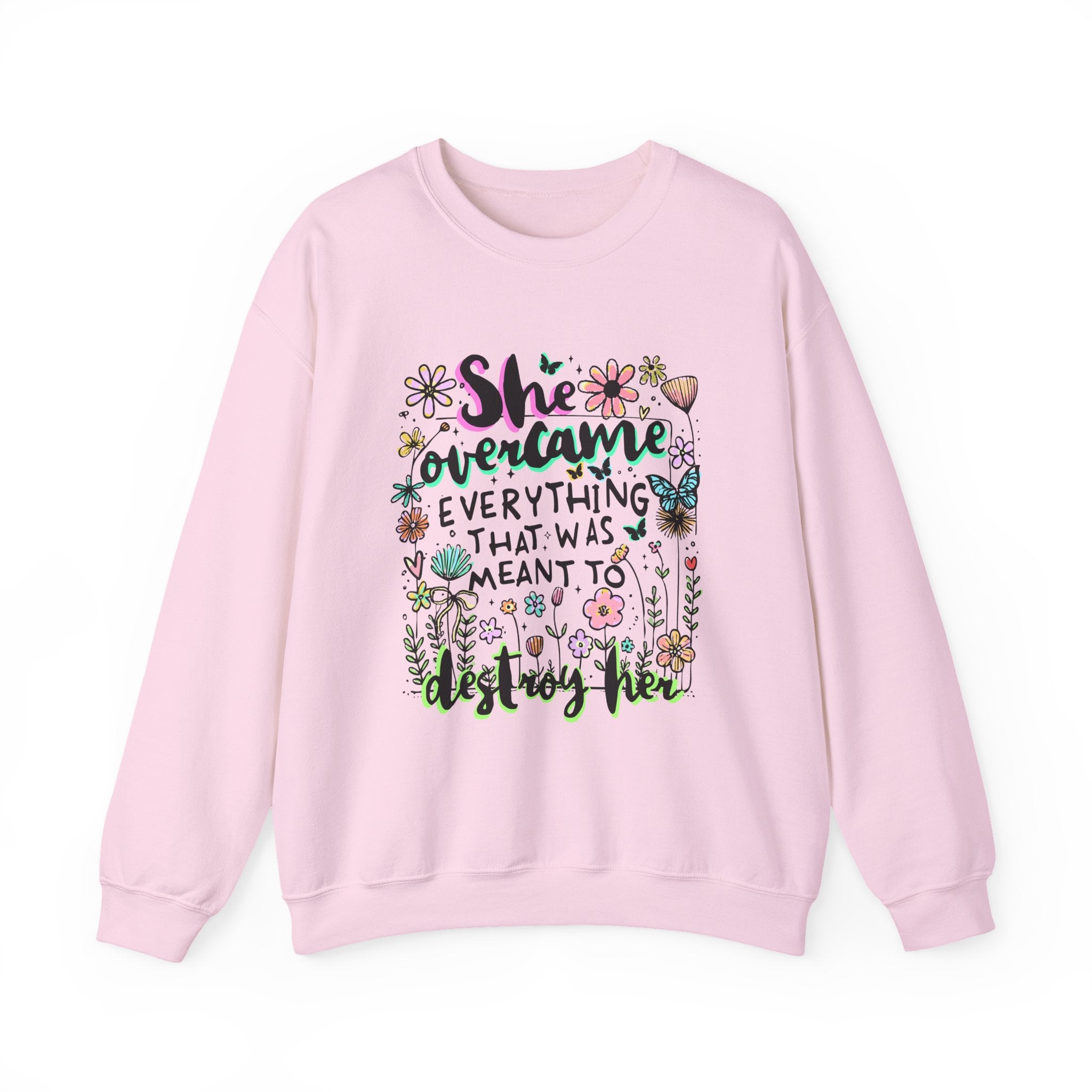 She Overcame Everything Sweatshirt