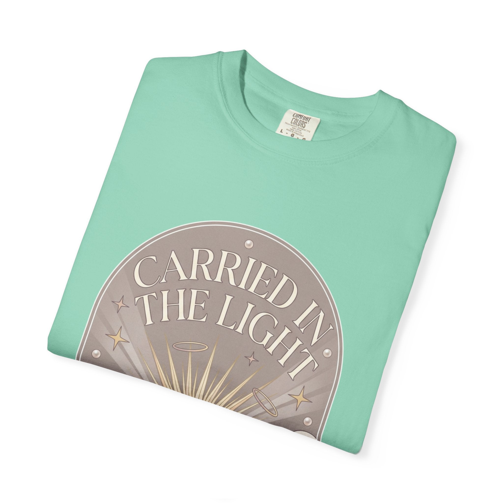 Carried in The Light Tee -Comfort Colors