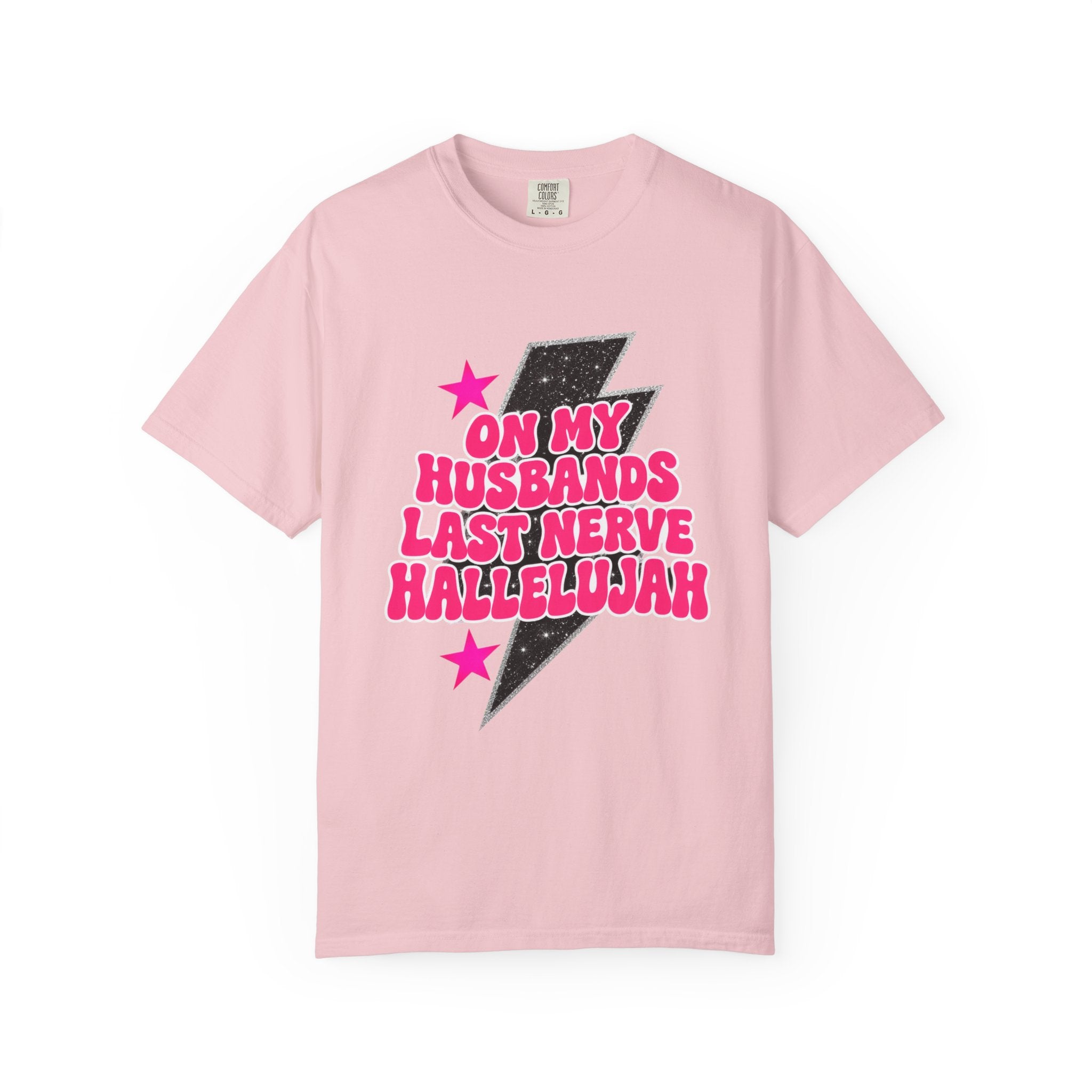 On My Husbands Last Nerve Hallelujah Tee - Comfort Colors