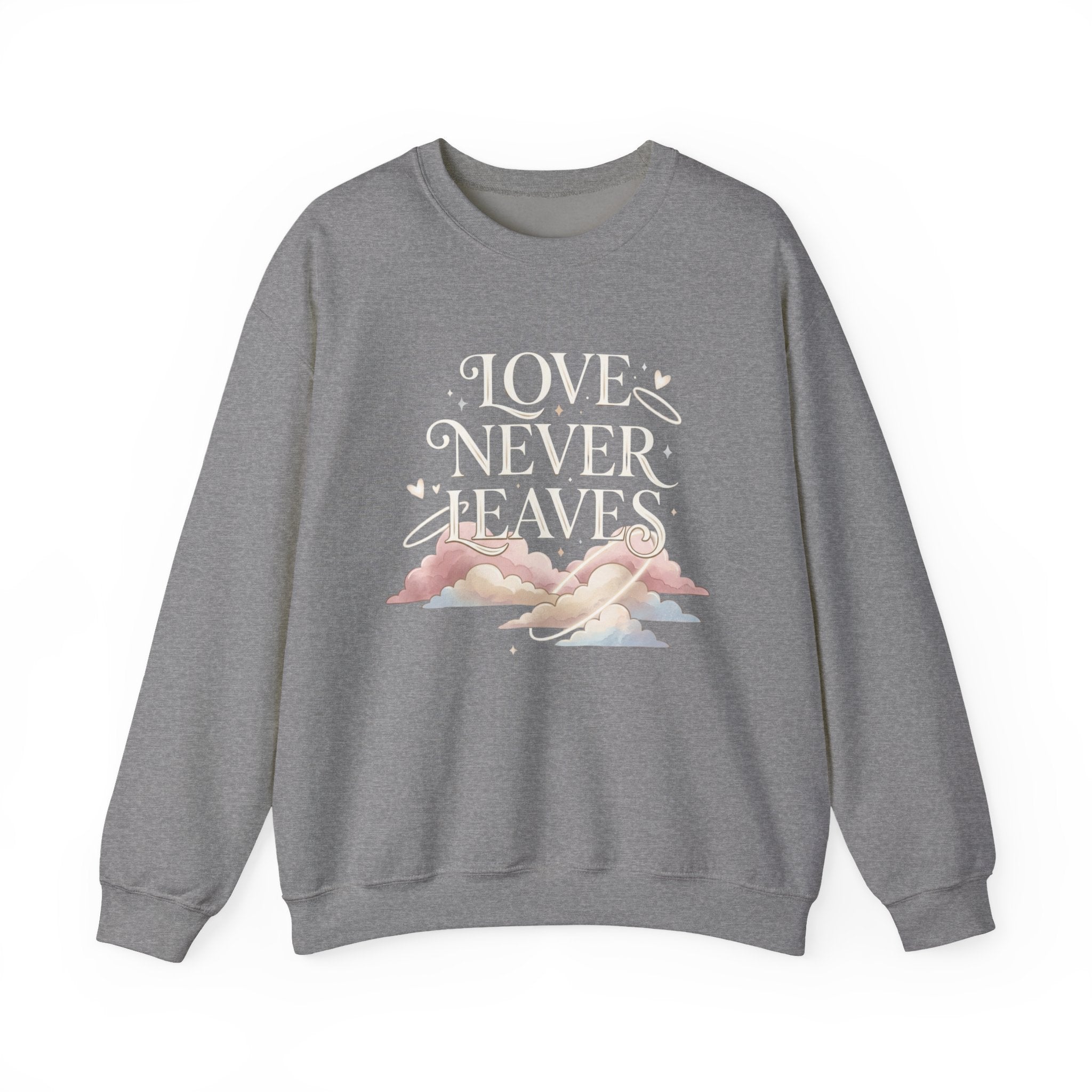 Love Never Leaves Sweatshirt - Gildan