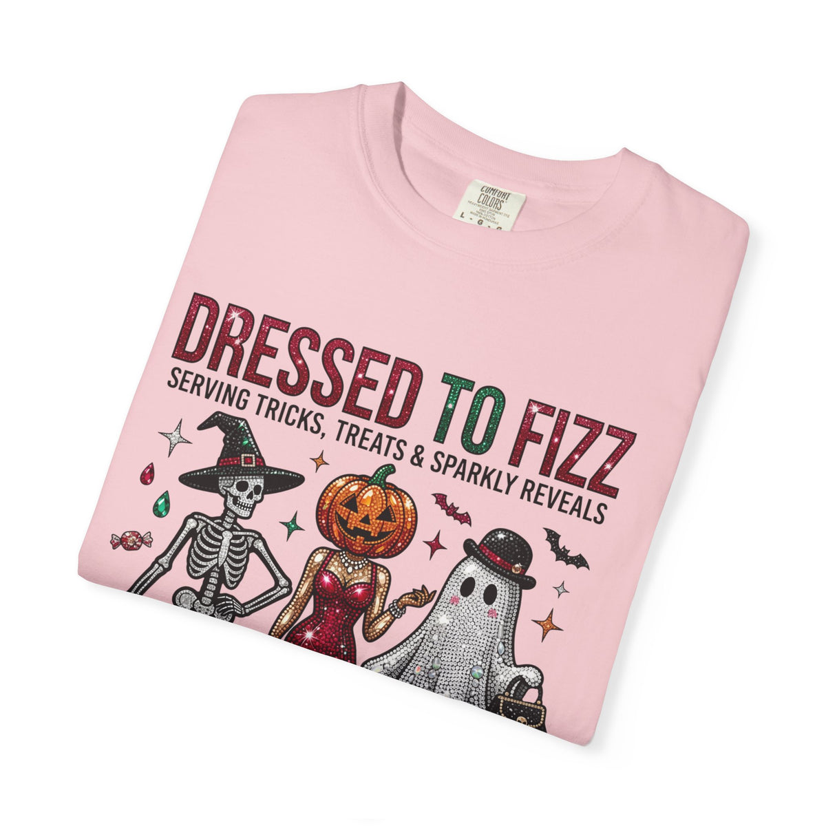 Dressed To Fizz Tee - Comfort Colors