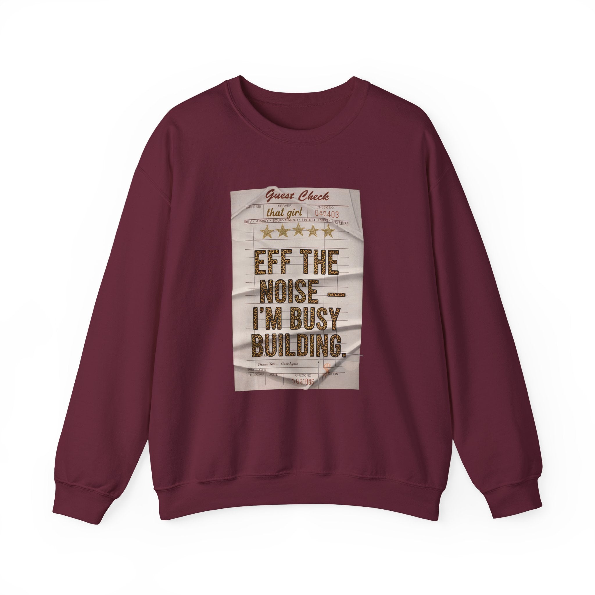 Crewneck Sweatshirt — “Eff the Noise — I’m Busy Building” Motivational Graphic