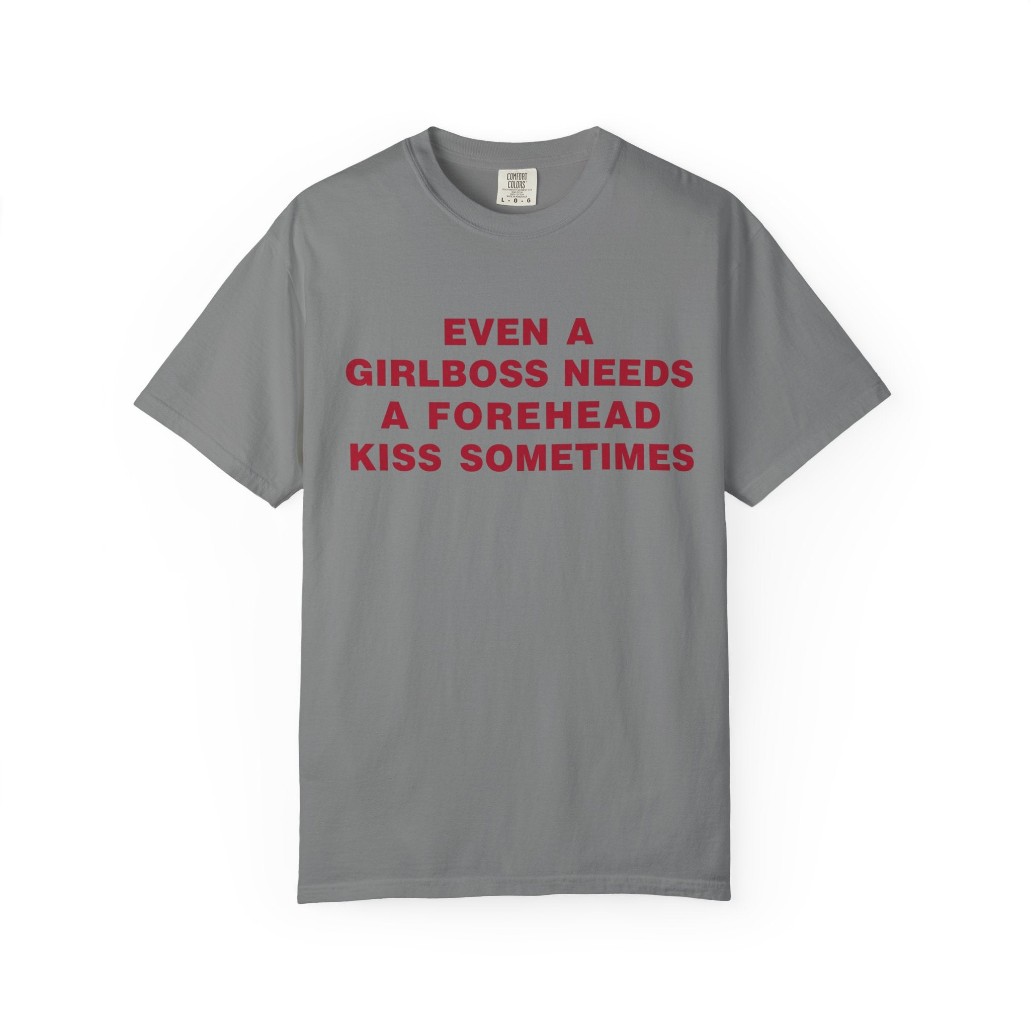 Even a Girl Boss Tee - Comfort Colors