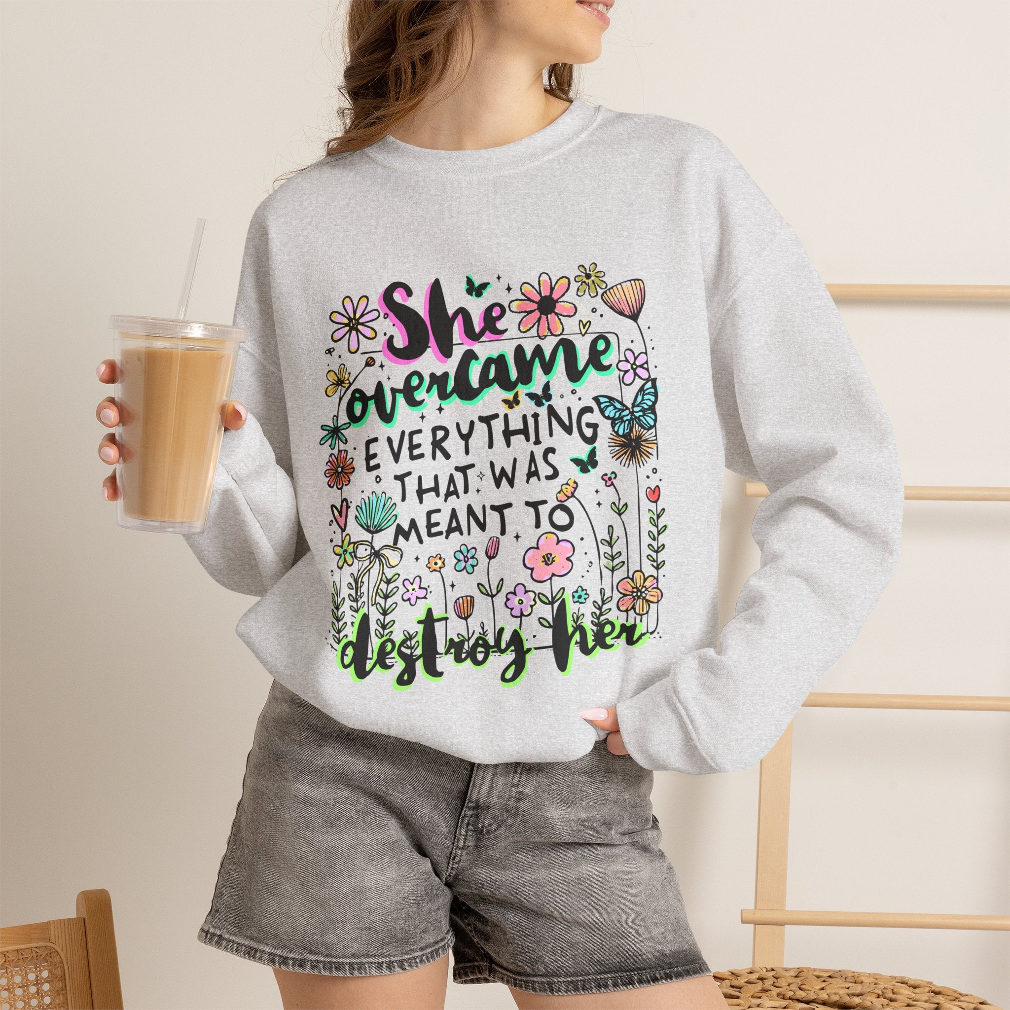 She Overcame Everything Sweatshirt