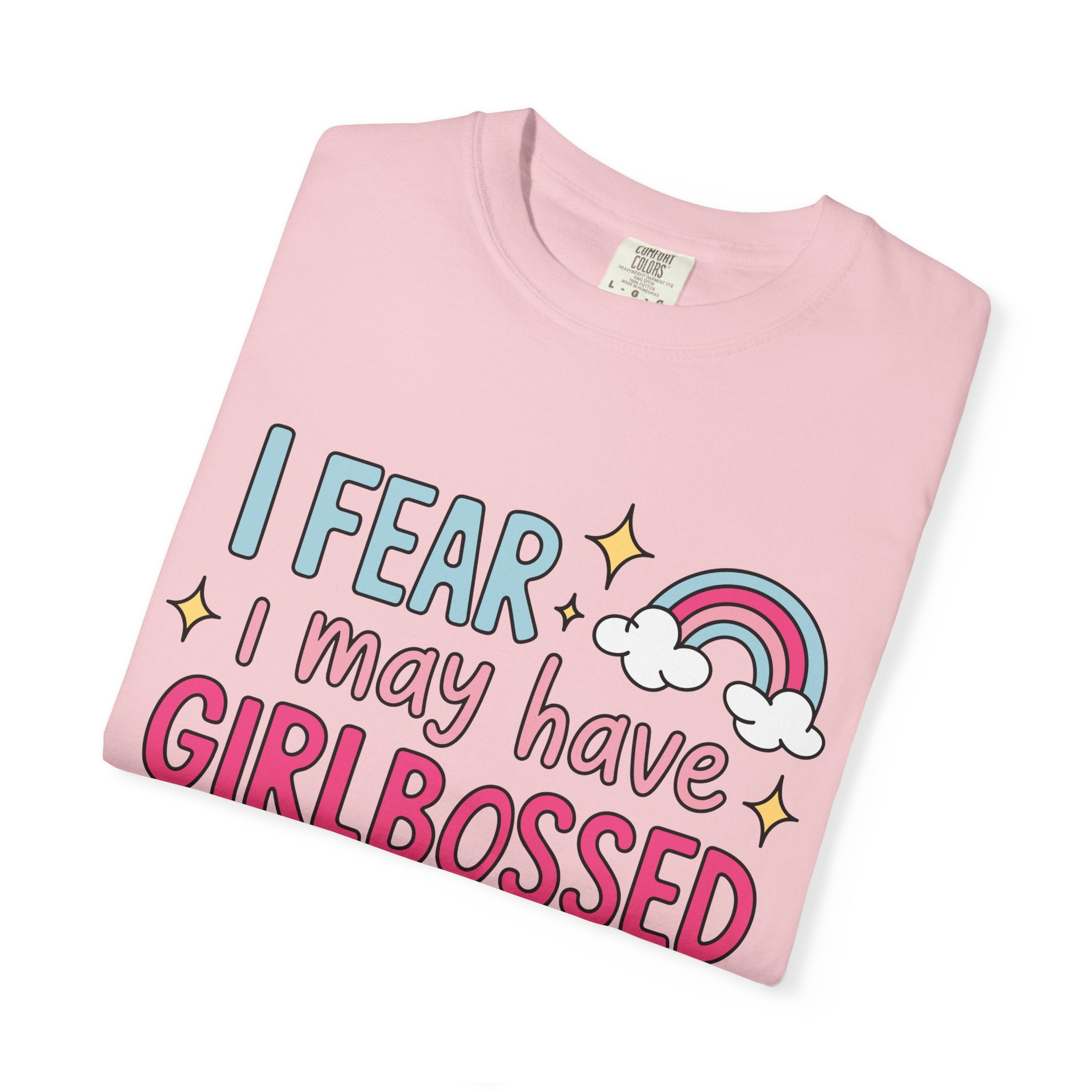 GirlBossed To Hard Tee - Comfort Colors