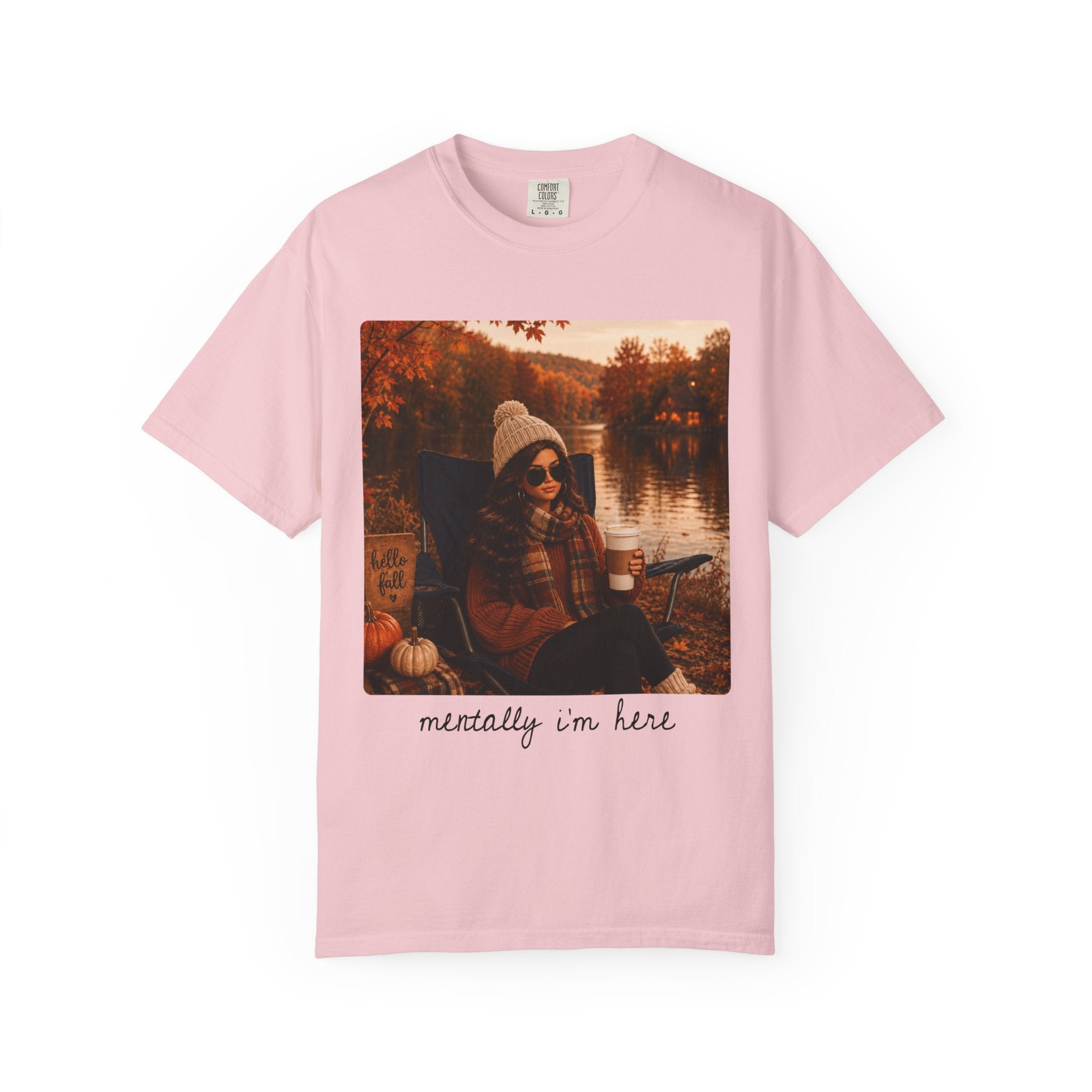 Mentally I'm Here Tee - Comfort Colors