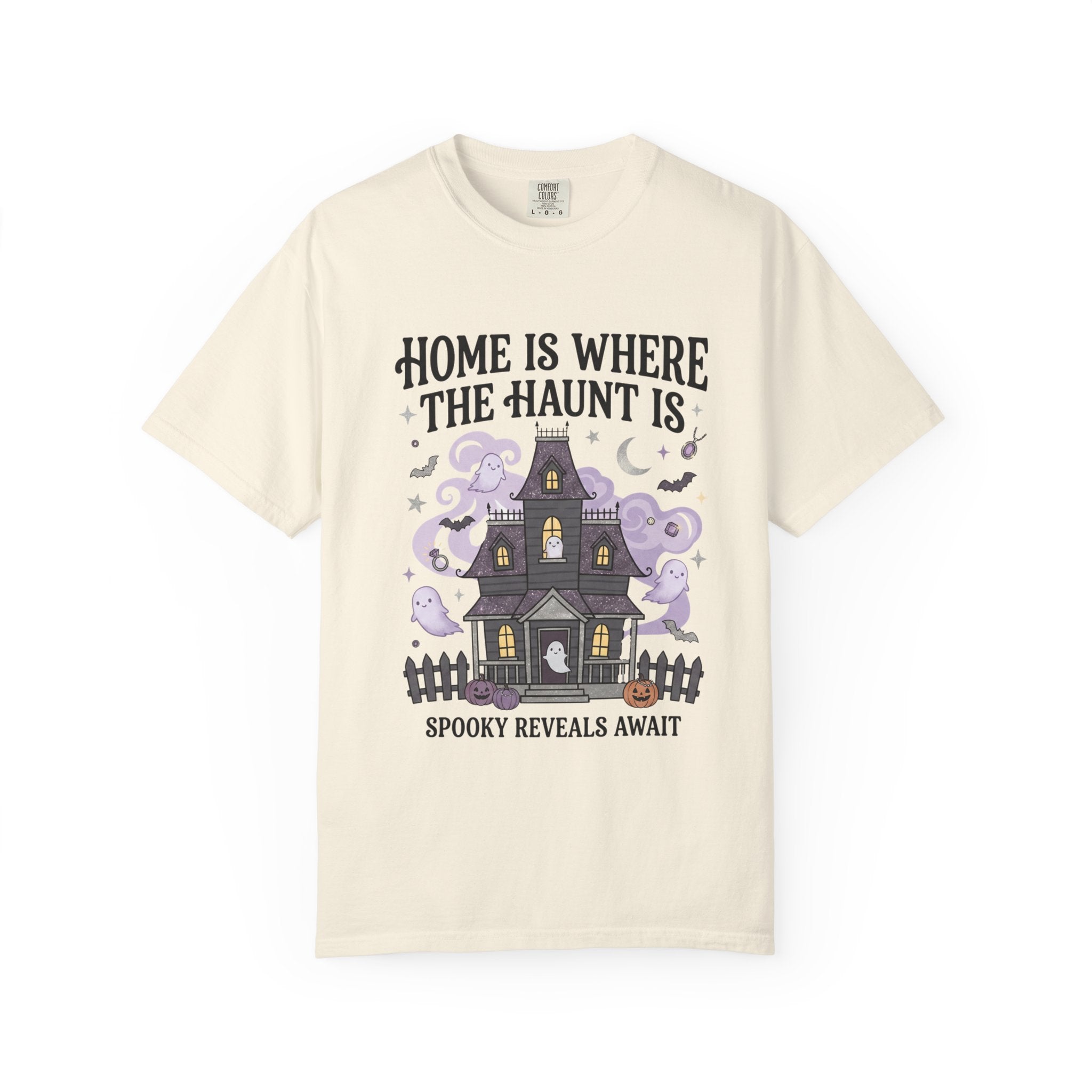 Home Is Where The Haunt Is Tee - Comfort Colors