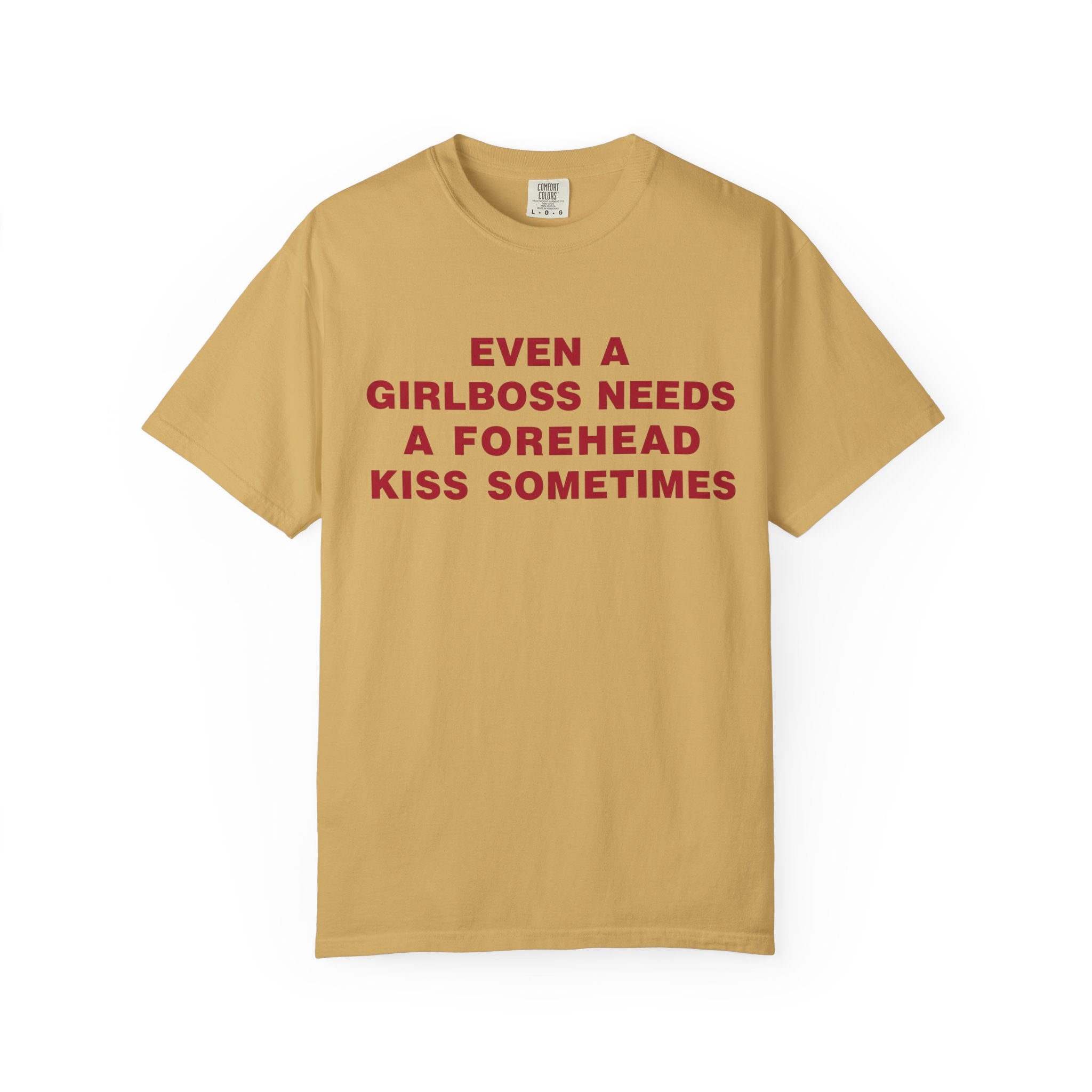 Even a Girl Boss Tee - Comfort Colors