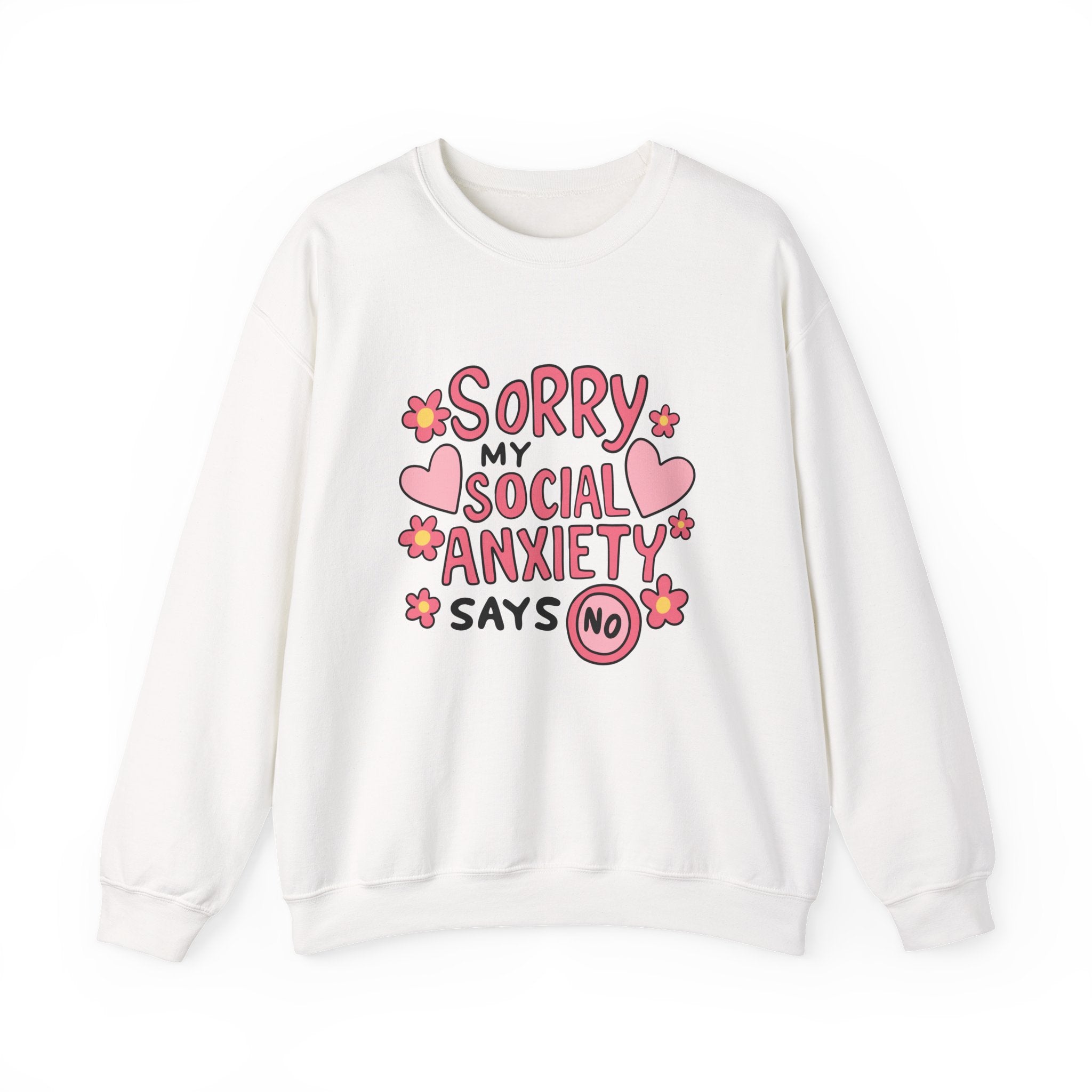 My Social Anxiety Says No Sweatshirt