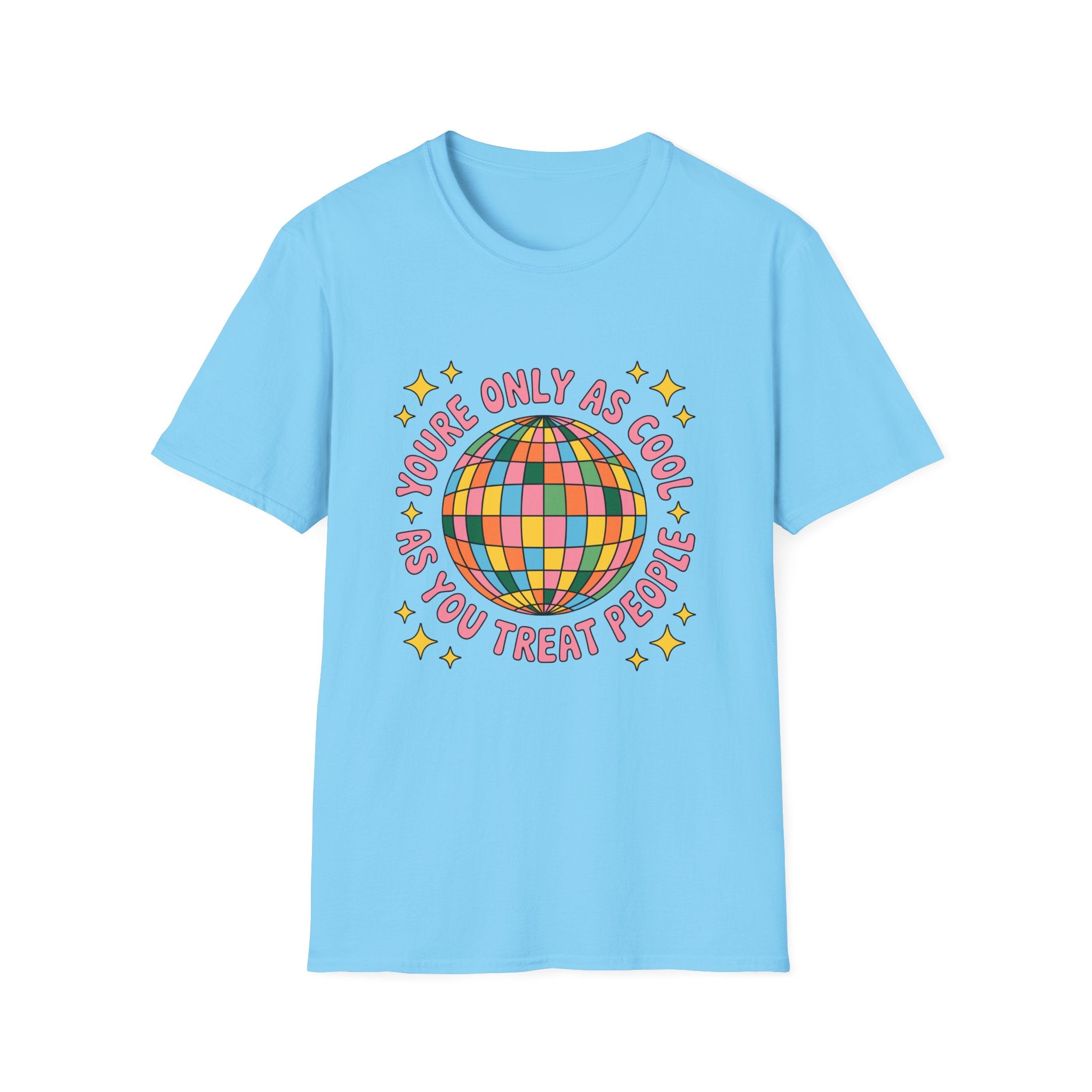 You're Only As Cool As Tee- Gildan