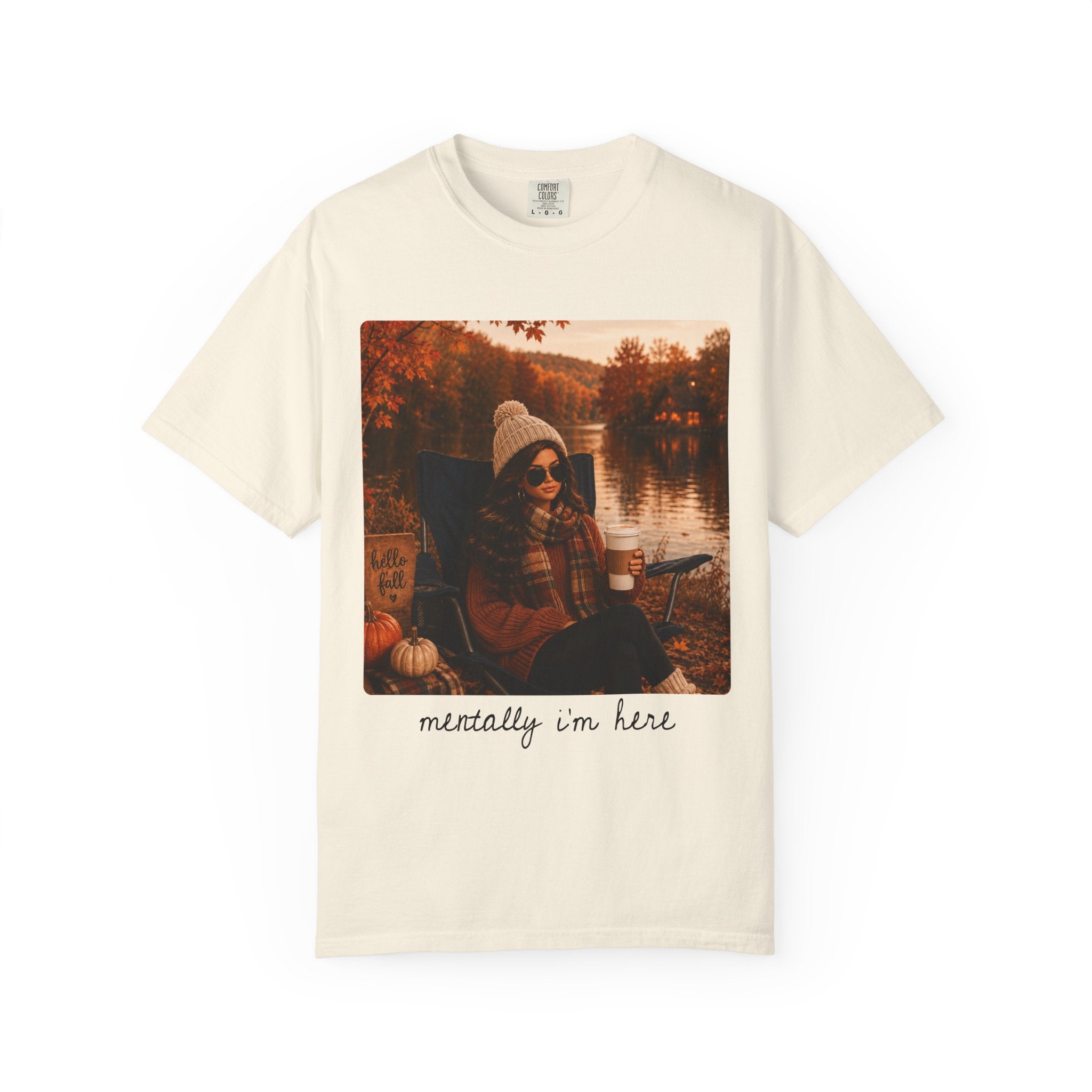 Mentally I'm Here Tee - Comfort Colors