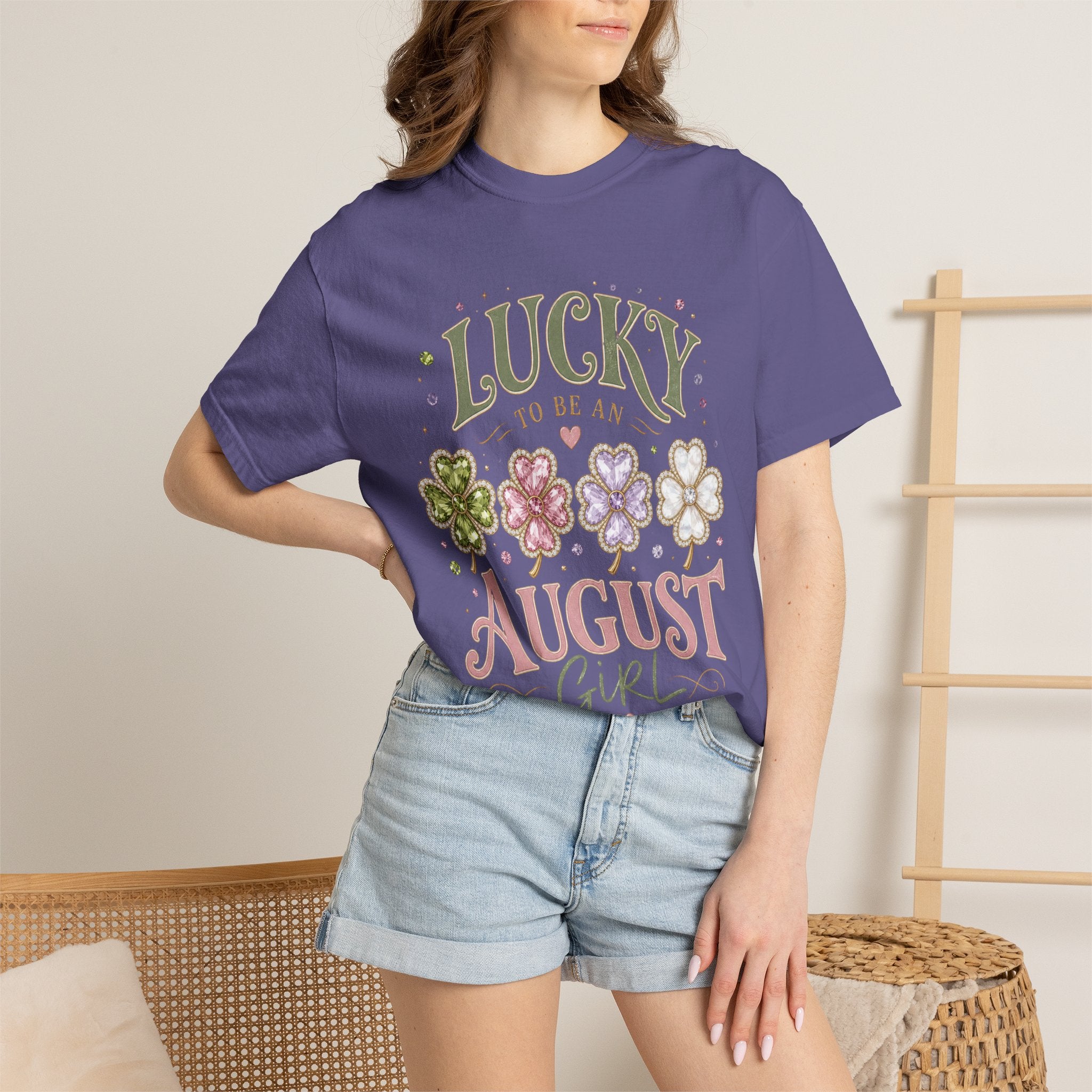 Lucky To Be an August Girl Tee - Comfort Colors