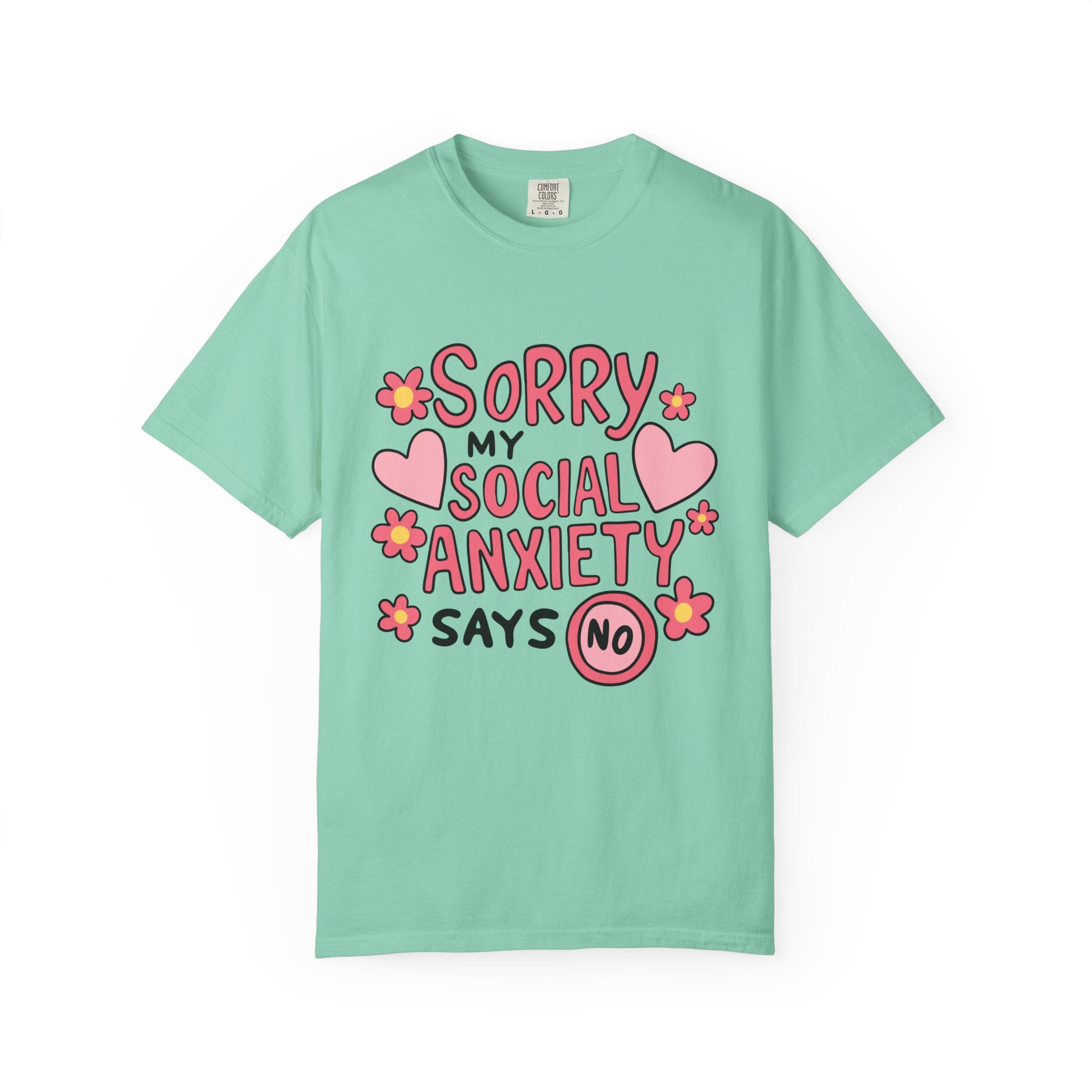 My Social Anxiety Says No Tee - Comfort Colors