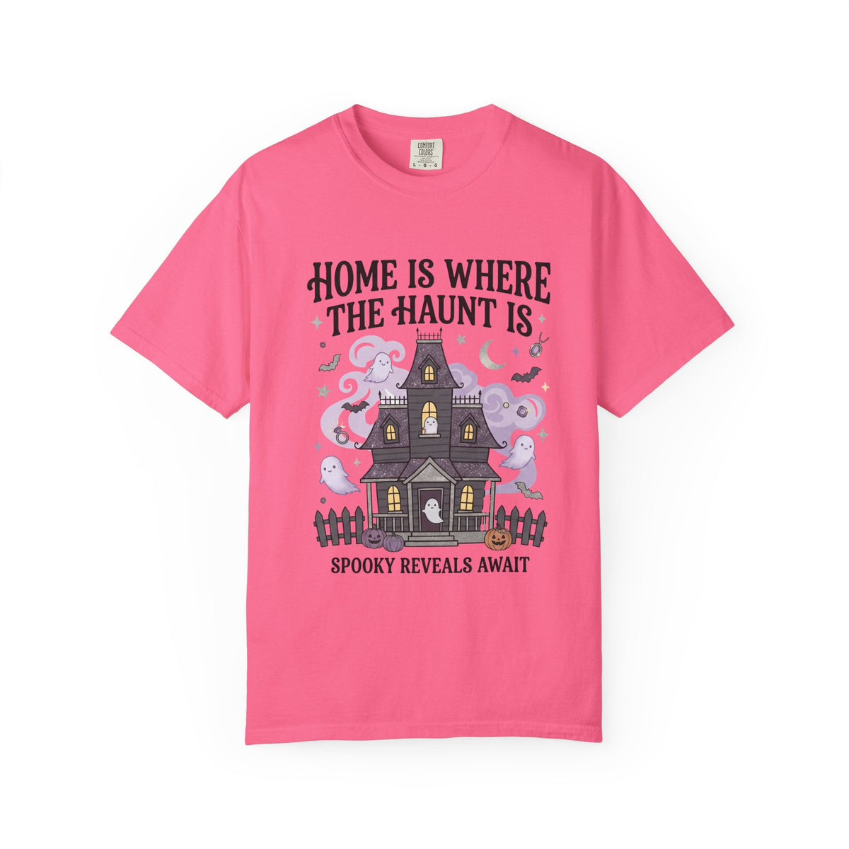Home Is Where The Haunt Is Tee - Comfort Colors