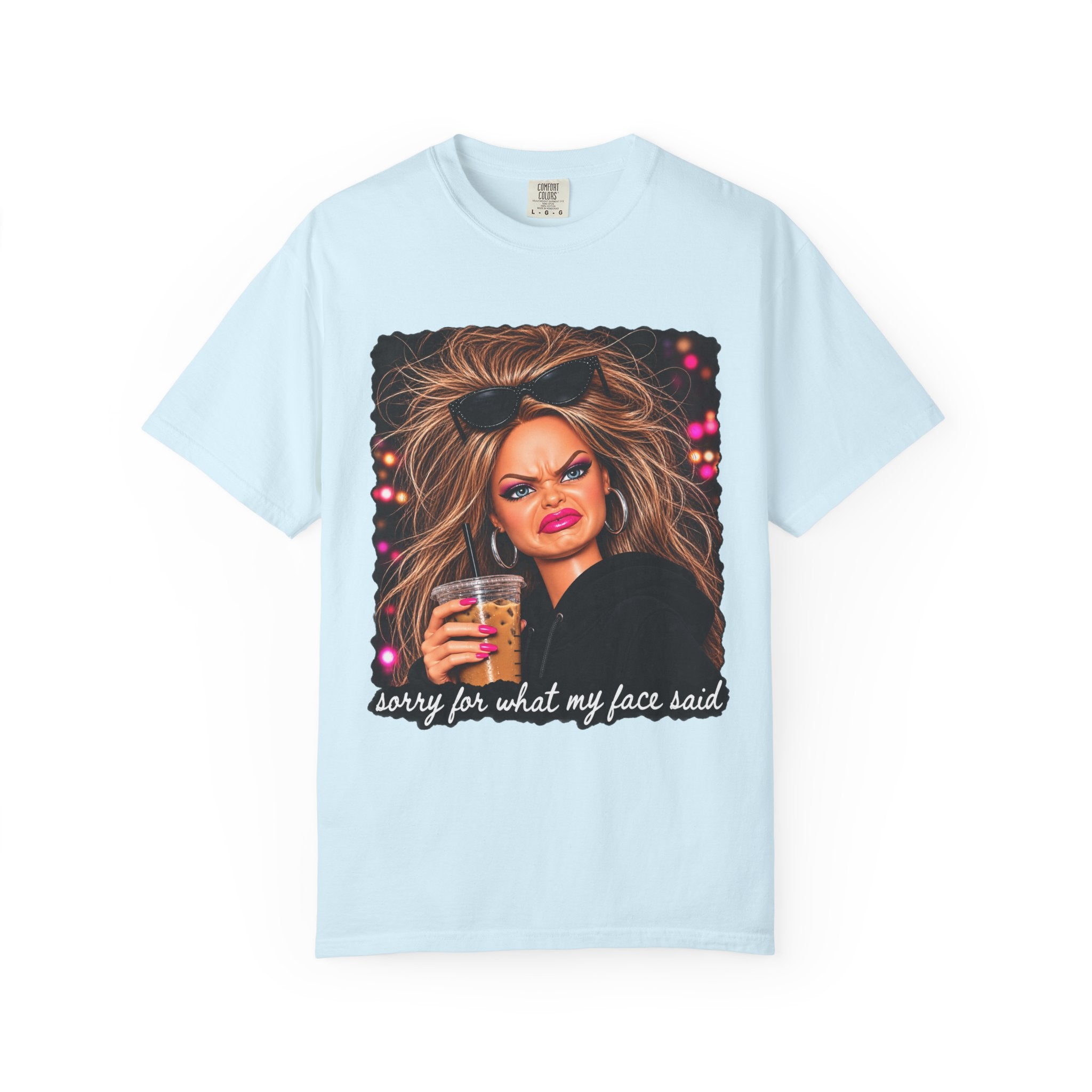 Sorry For What My Face Said Tee - Comfort Colors