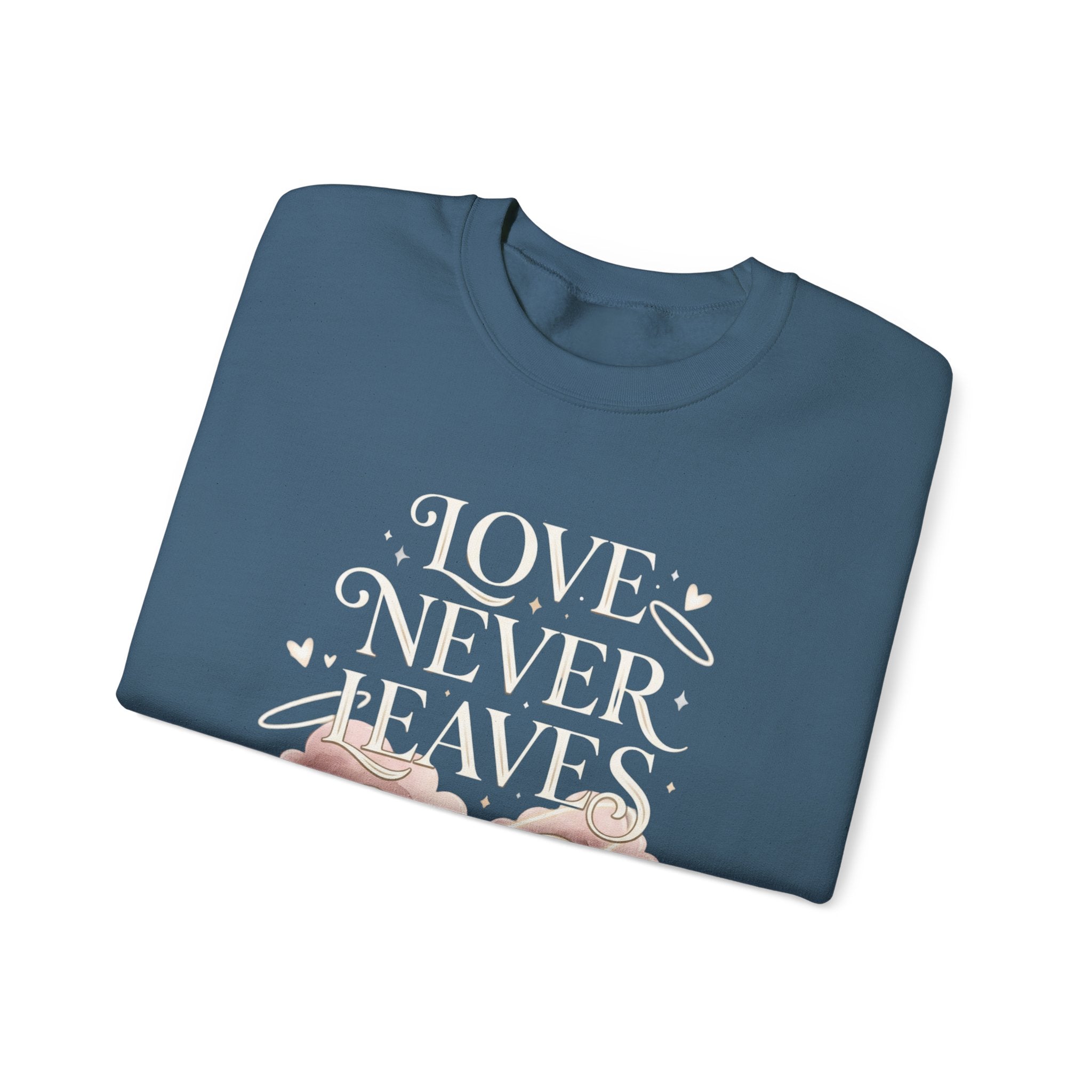 Love Never Leaves Sweatshirt - Gildan
