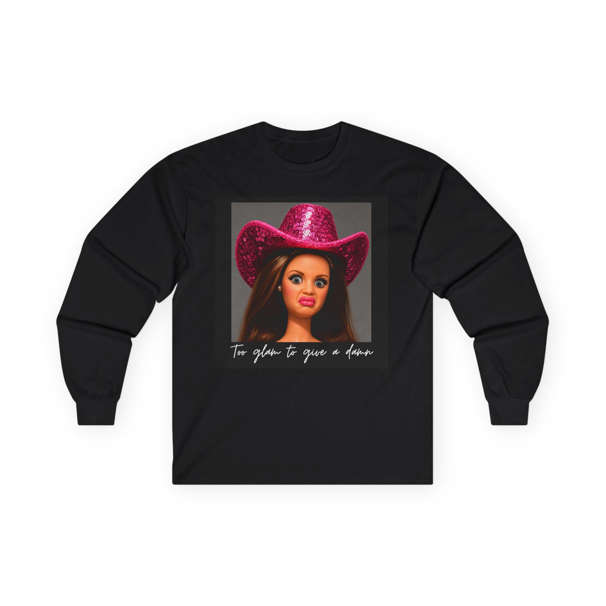 Too Glam To Give a Damn Long Sleeve Tee - Gildan