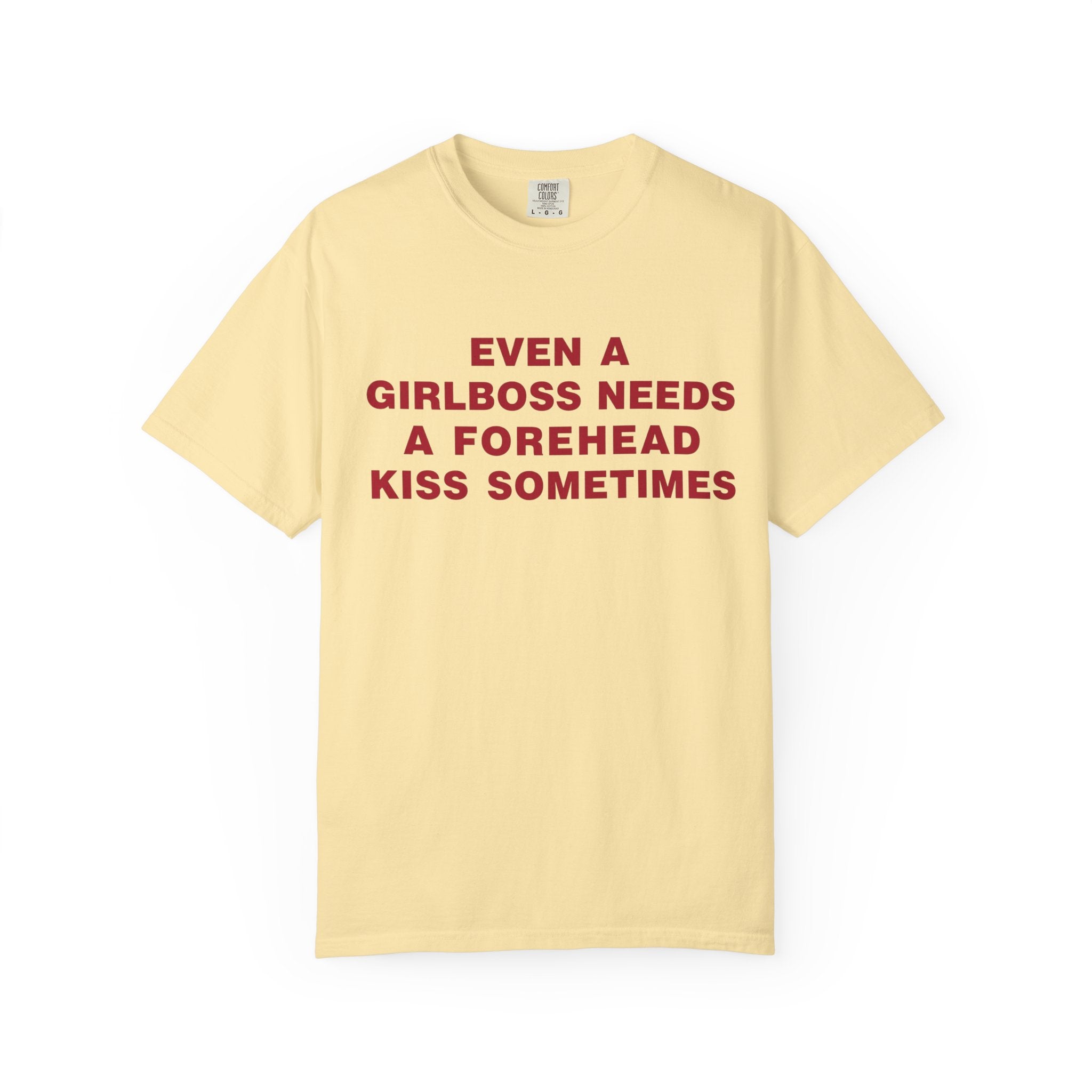 Even a Girl Boss Tee - Comfort Colors